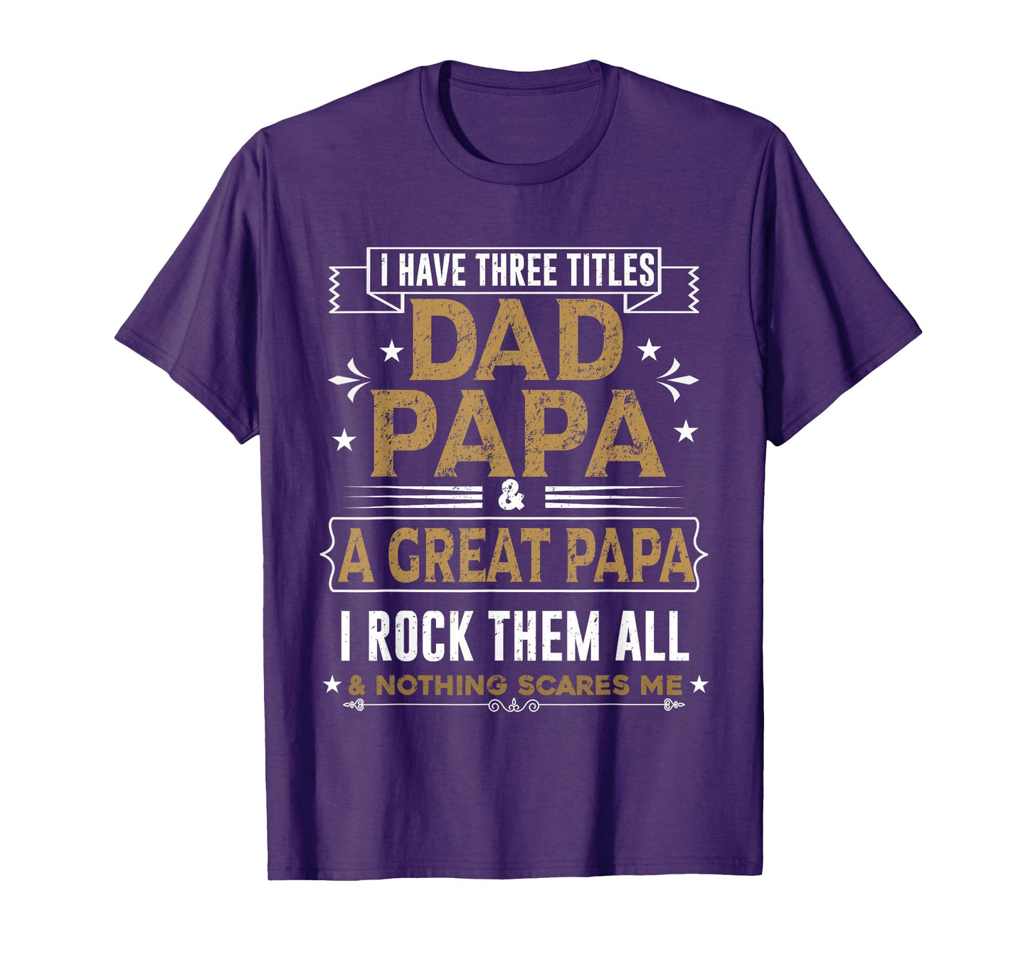 I Have Three Titles I Rock Them Dad T-Shirt - Graphic Print for Adults - T-Shirt, Sweatshirt, Hoodie