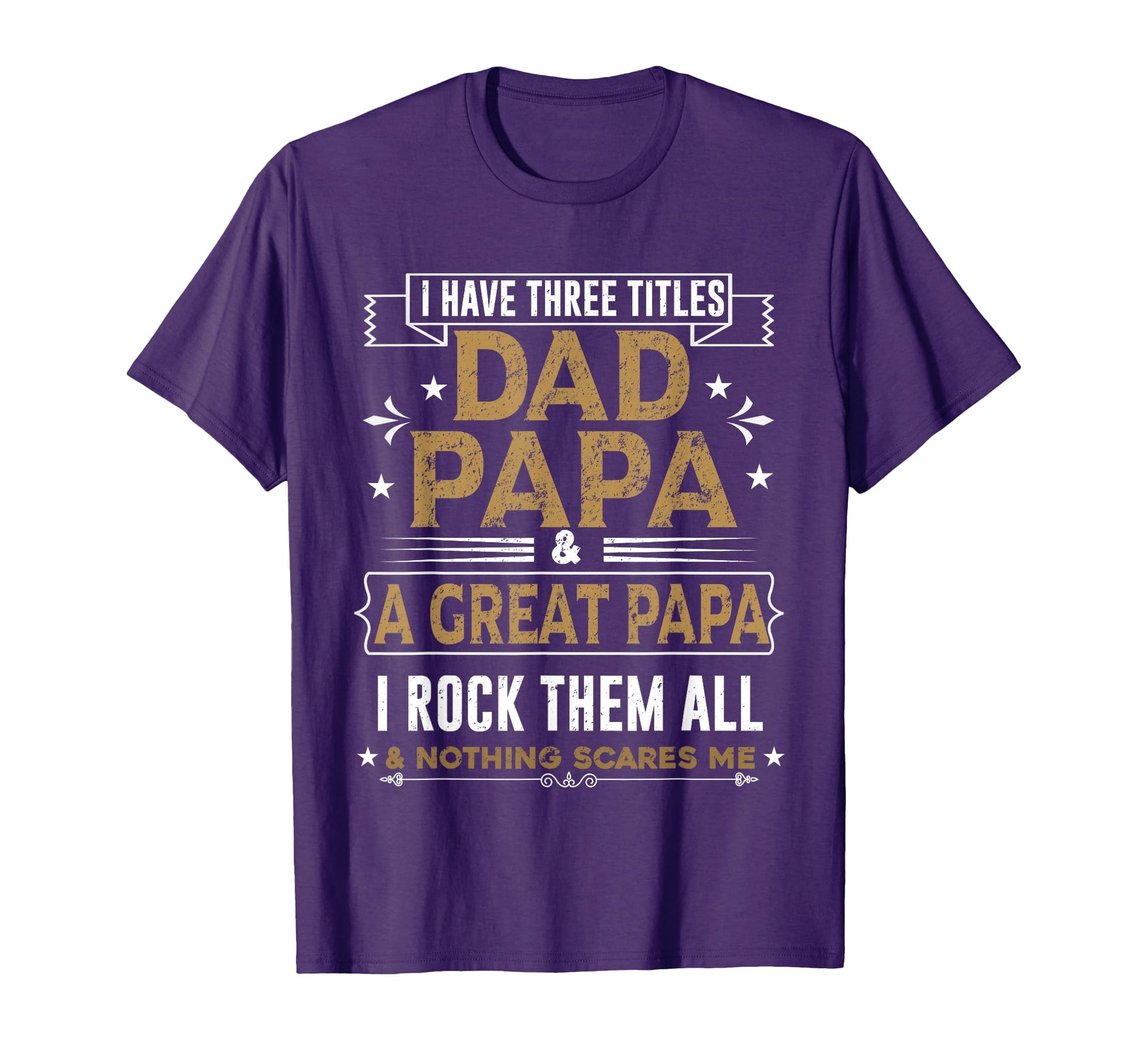 I Have Three Titles I Rock Them Dad T-Shirt - Graphic Print for Adults - T-Shirt, Sweatshirt, Hoodie