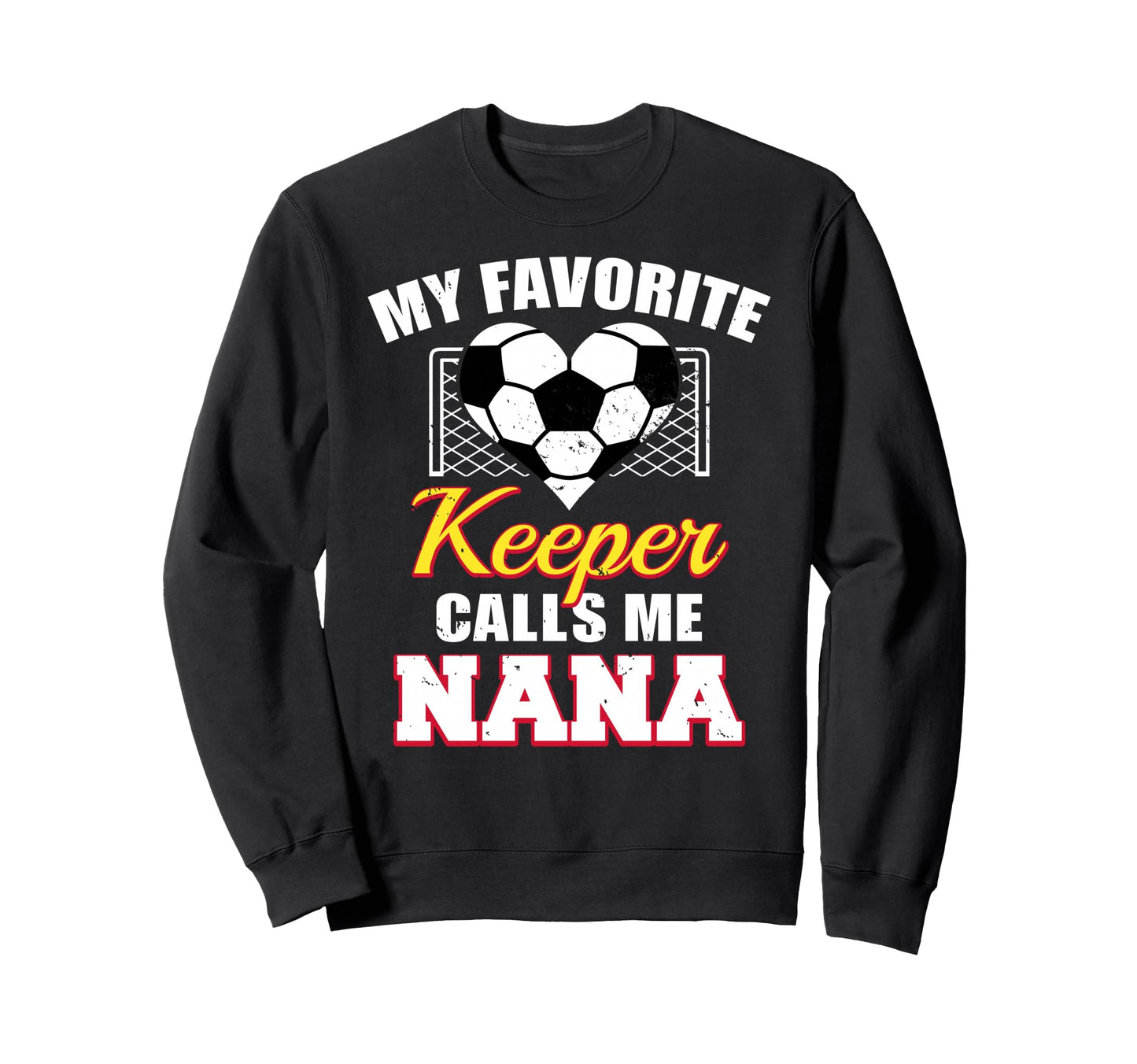 My Favorite Keeper Calls Me Nana Sweatshirt - Aesthetic Graphic Unisex - T-Shirt, Sweatshirt, Hoodie