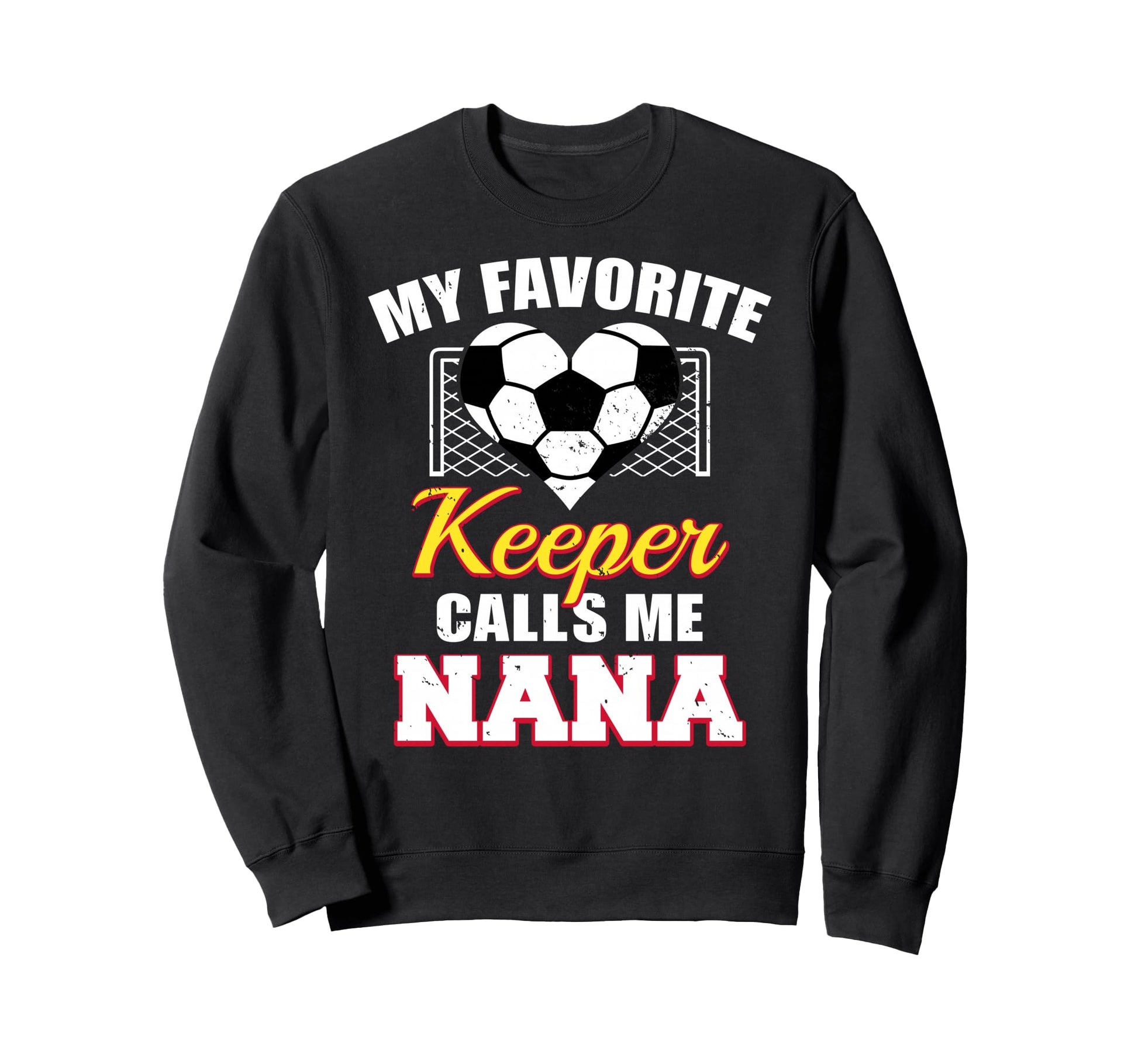 My Favorite Keeper Calls Me Nana Sweatshirt - Aesthetic Graphic Unisex - T-Shirt, Sweatshirt, Hoodie