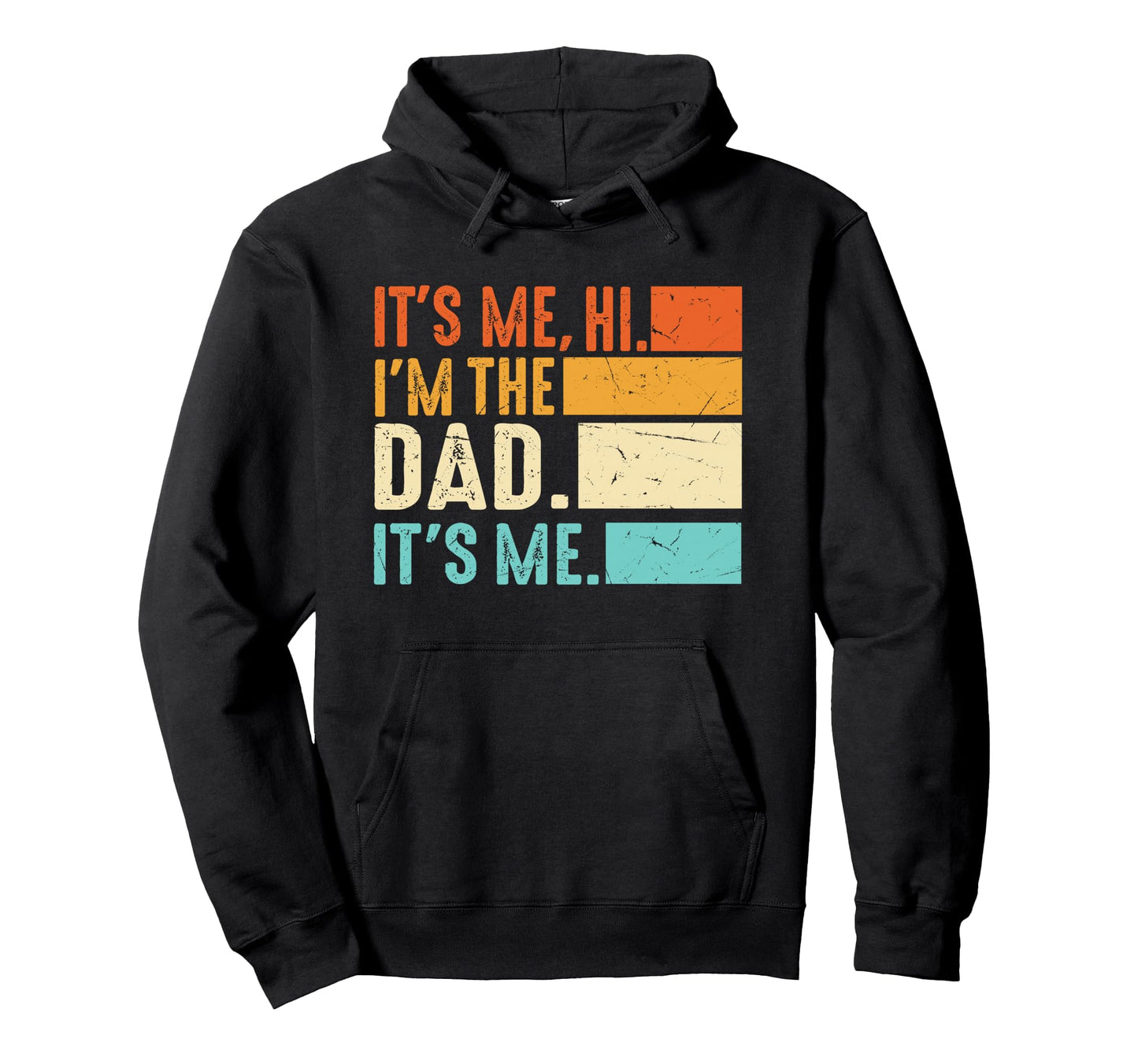 Best Dad Funny Fathers Day Proud Father Hoodie - Novelty Apparel Unisex - T-Shirt, Sweatshirt, Hoodie