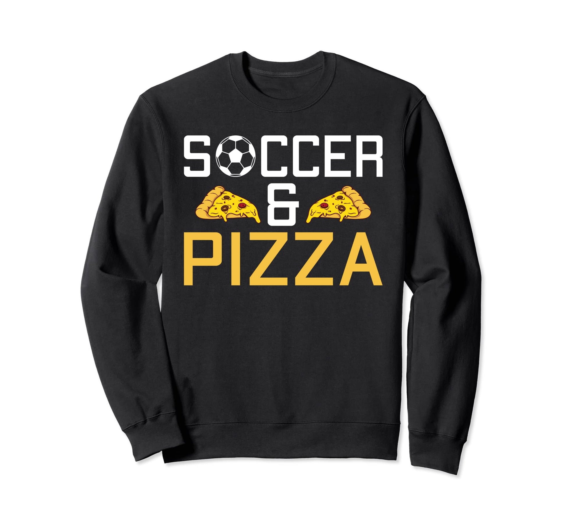 Soccer And Pizza Lover Soccer Sweatshirt - Graphic Print Unisex - T-Shirt, Sweatshirt, Hoodie