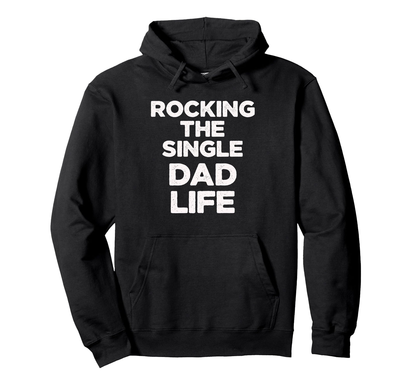 Rocking Single Dads Life Funny Dad Hoodie - Graphic Print Unisex - T-Shirt, Sweatshirt, Hoodie