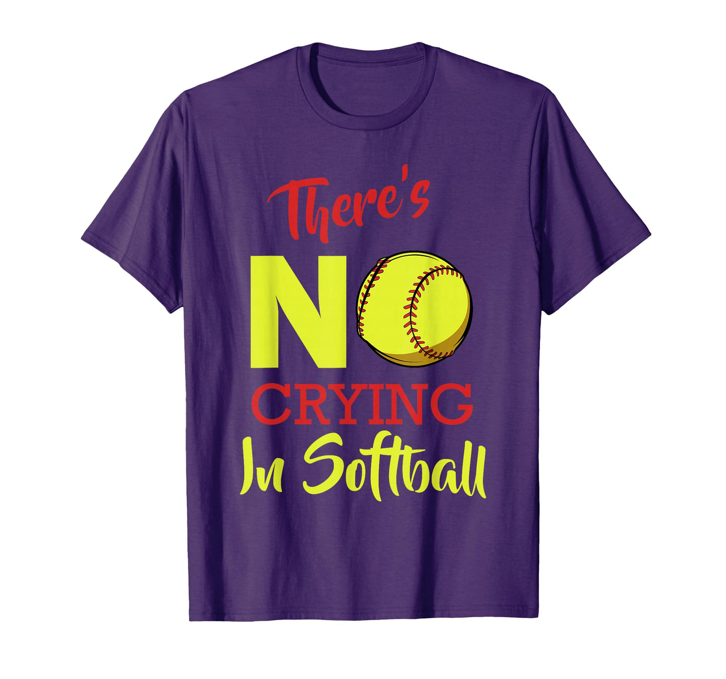 Theres No Crying Softball Baseball Funny T-Shirt - Trendy Graphic Unisex - T-Shirt, Sweatshirt, Hoodie
