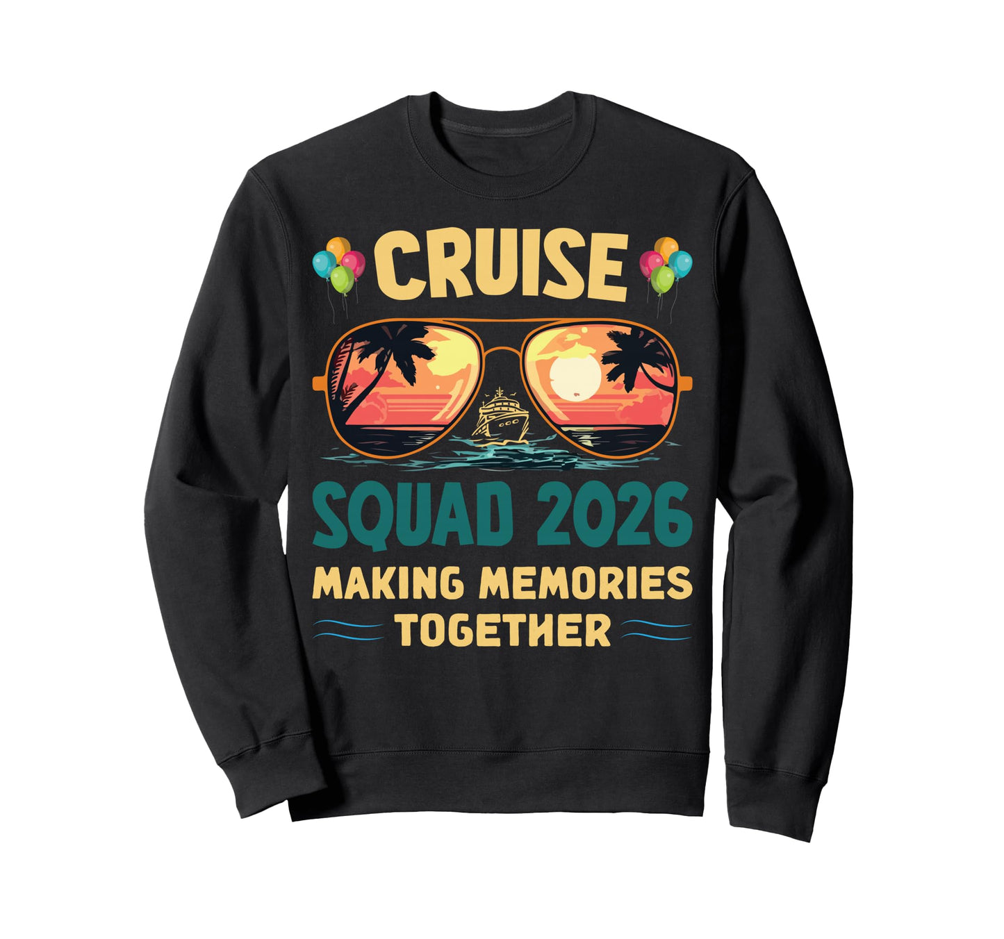 Cruise Squad 2026 Family Vacation Sweatshirt - Novelty Apparel for Adults - T-Shirt, Sweatshirt, Hoodie
