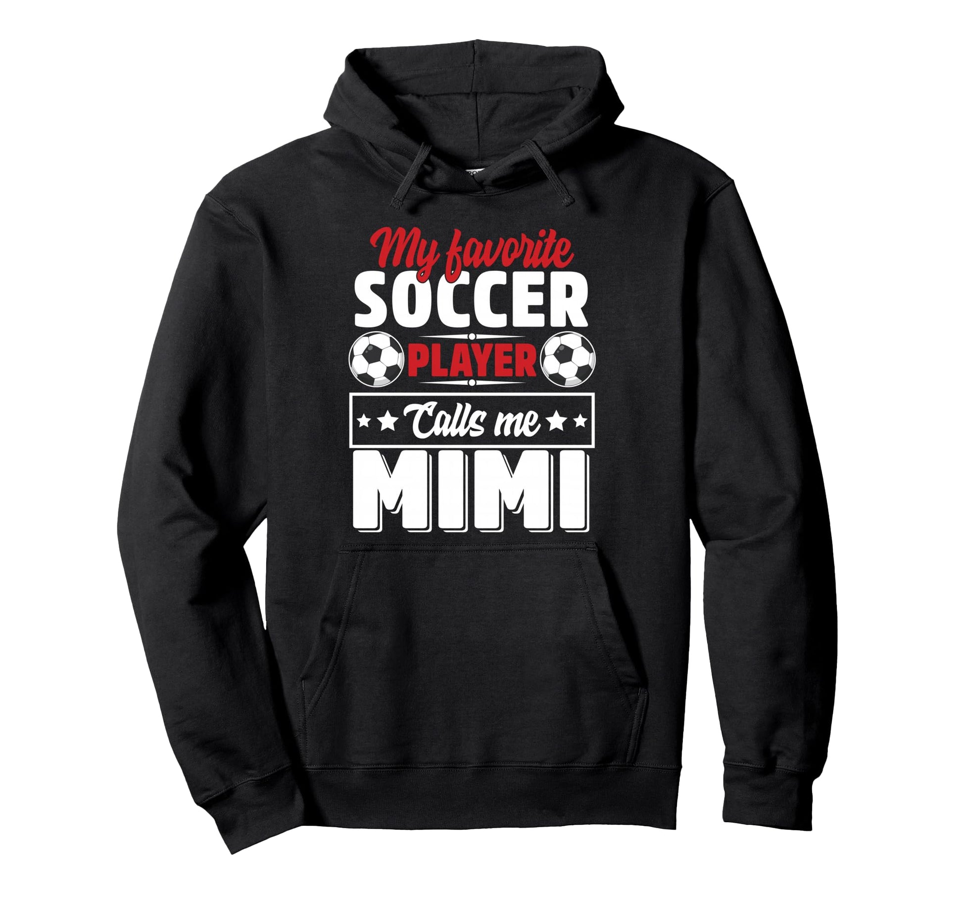 My Favorite Soccer Player Calls Me Mimi Hoodie - Trendy Graphic Men Women - T-Shirt, Sweatshirt, Hoodie