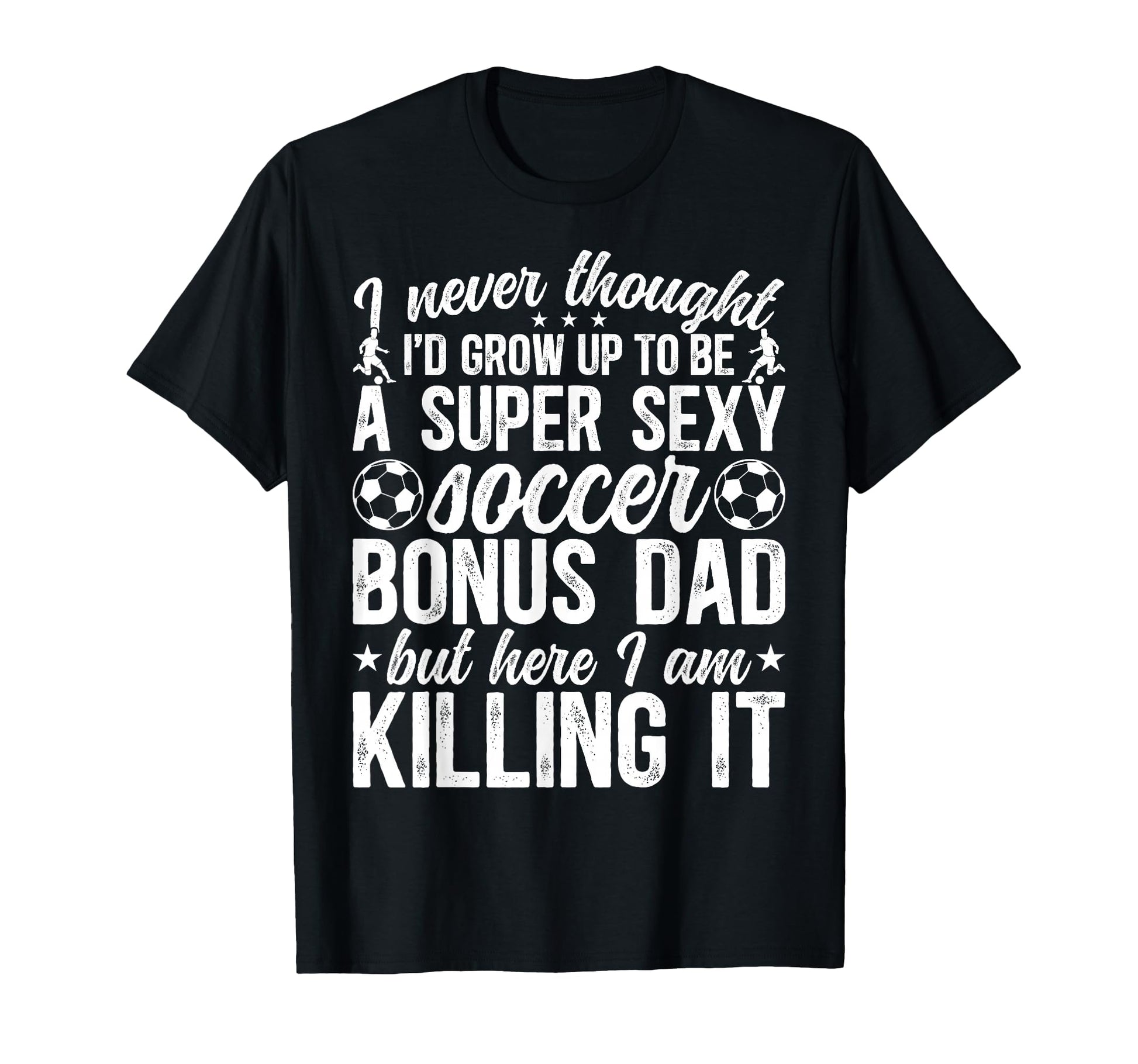 To Be Soccer Bonus Dad Soccer Player T-Shirt - Custom Art Print Unisex - T-Shirt, Sweatshirt, Hoodie