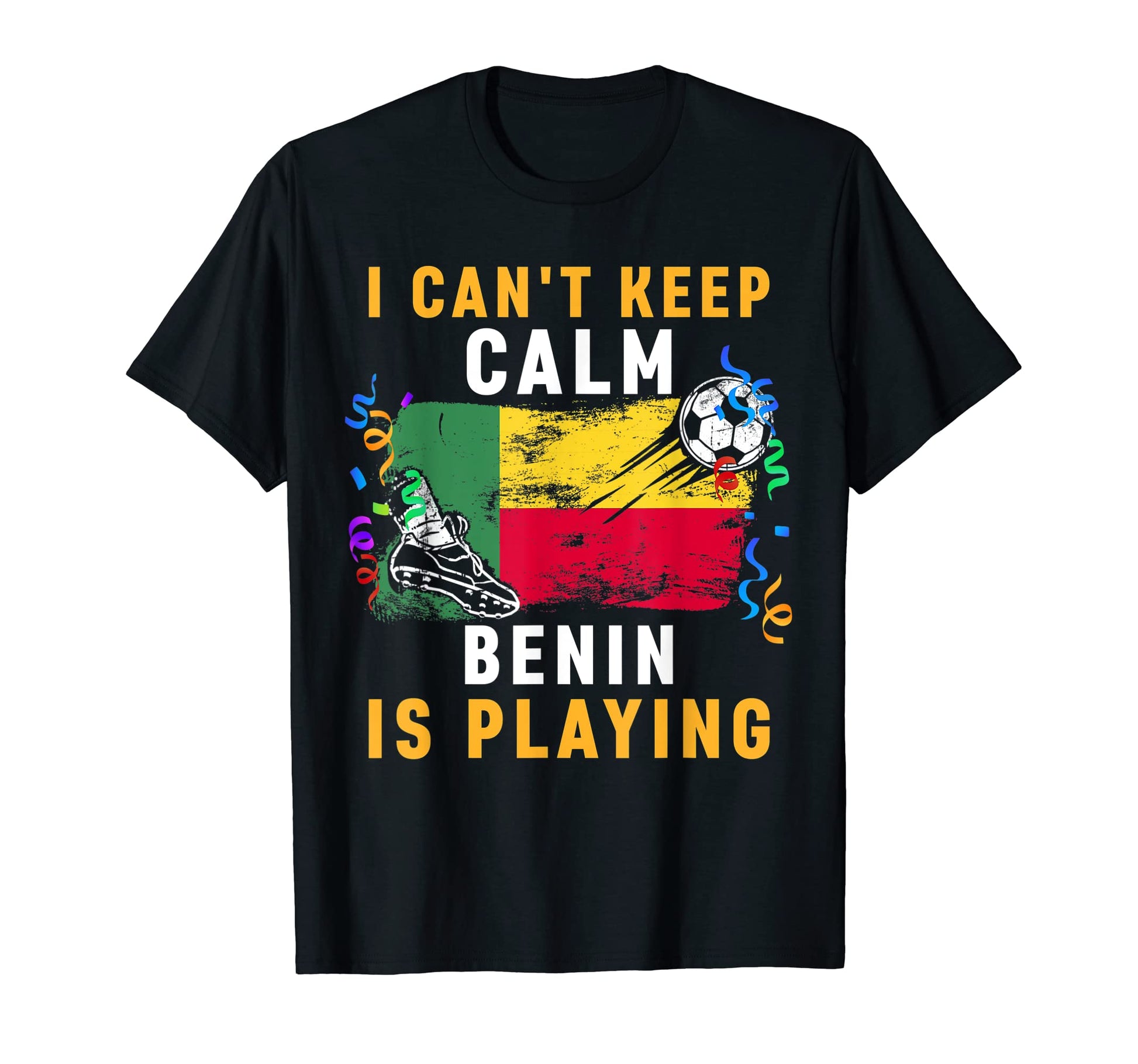 I Cant Keep Calm Benin Is Playing Team T-Shirt - Unique Graphic Men Women - T-Shirt, Sweatshirt, Hoodie