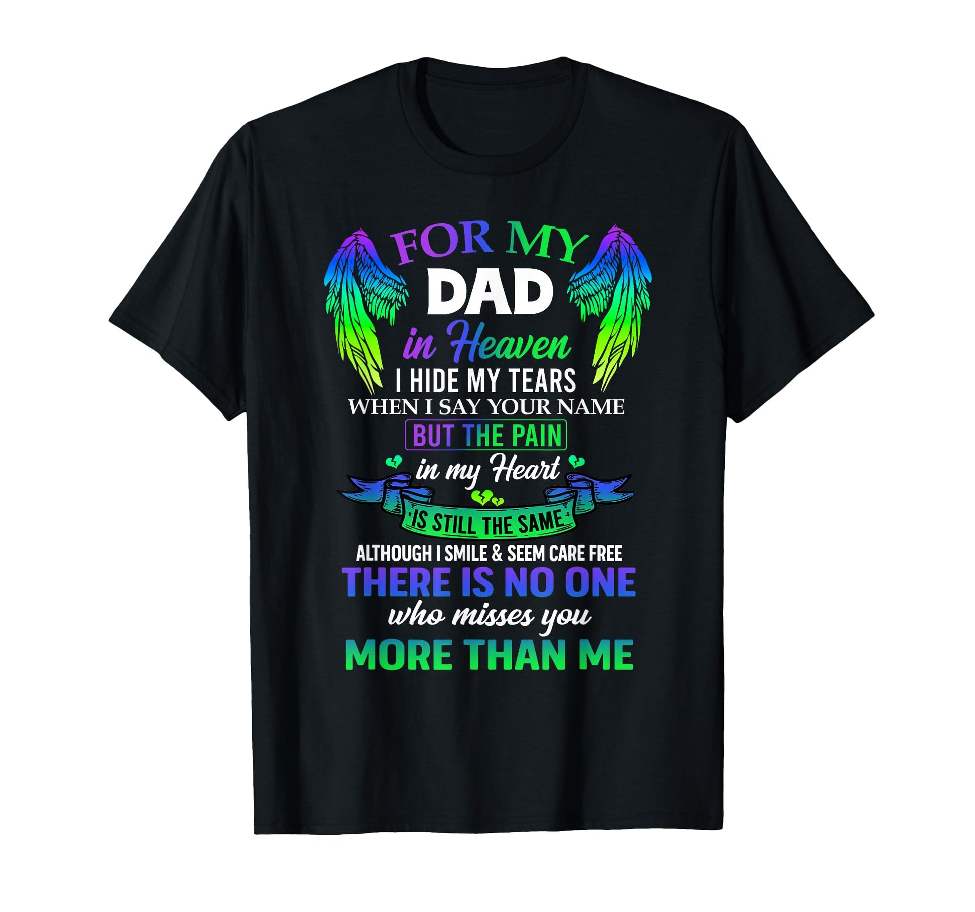 My Dad Heaven Touching Tribute Passed T-Shirt - Trendy Graphic Men Women - T-Shirt, Sweatshirt, Hoodie