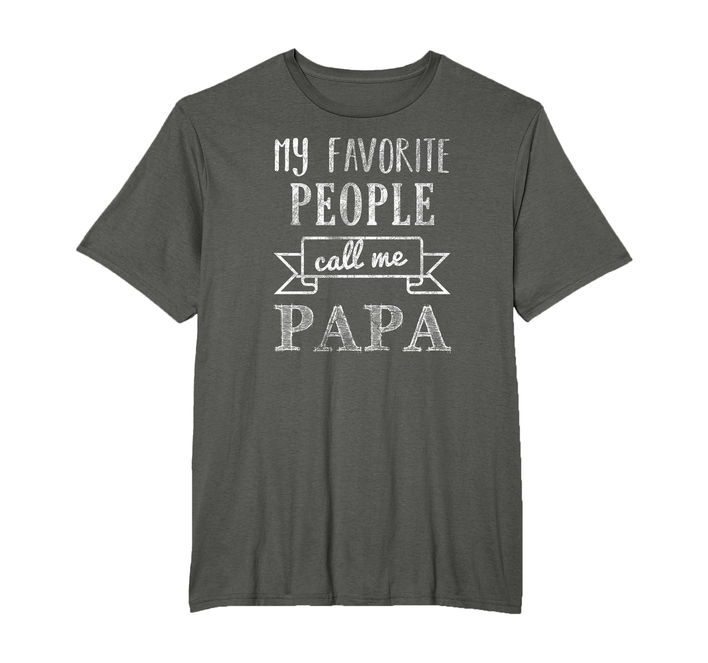 My Favorite People Call Me Papa Papa T-Shirt - Trendy Graphic Men Women - T-Shirt, Sweatshirt, Hoodie