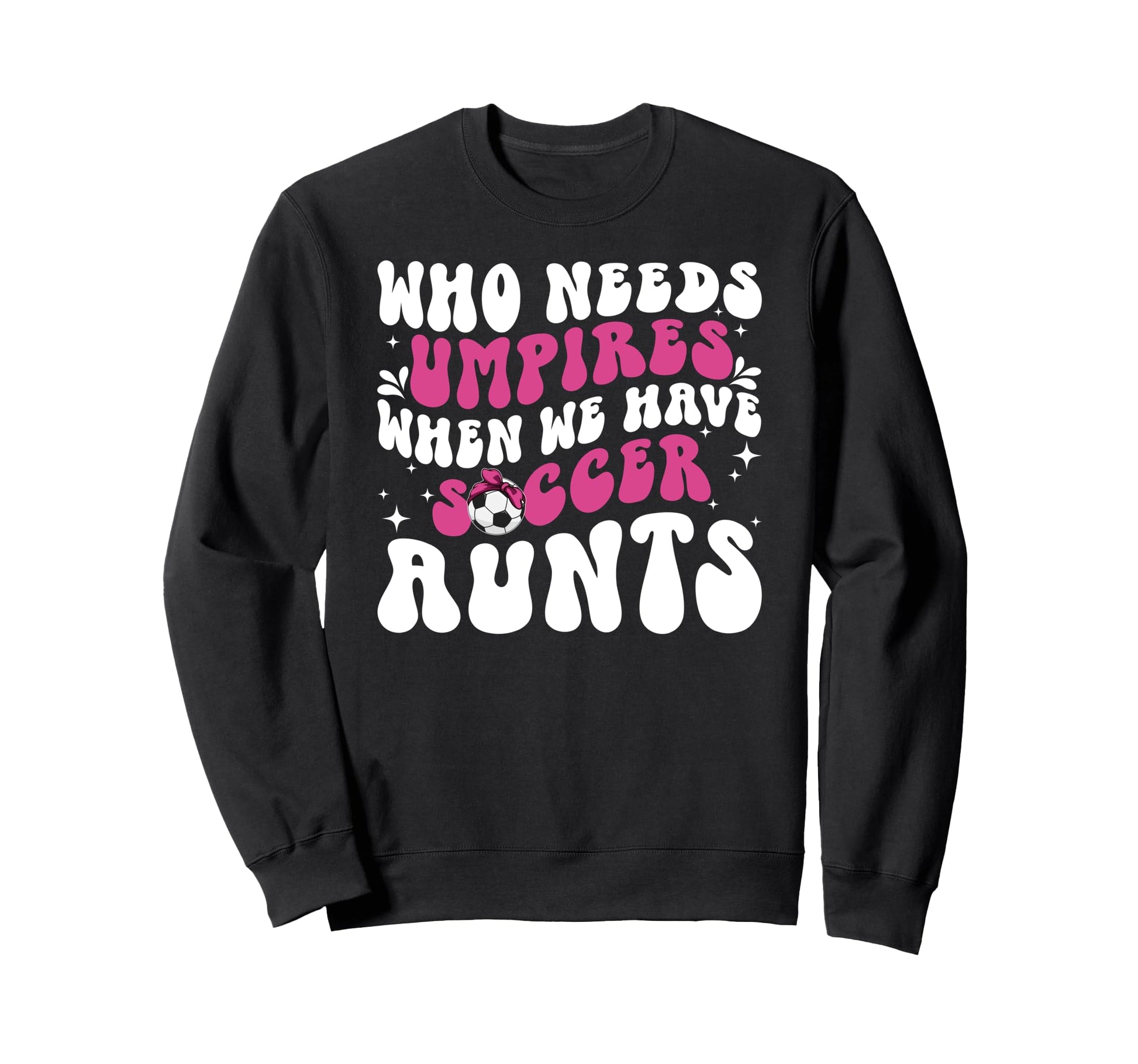 Groovy Soccer Aunt Soccer Player Sweatshirt - Trendy Graphic for Adults - T-Shirt, Sweatshirt, Hoodie