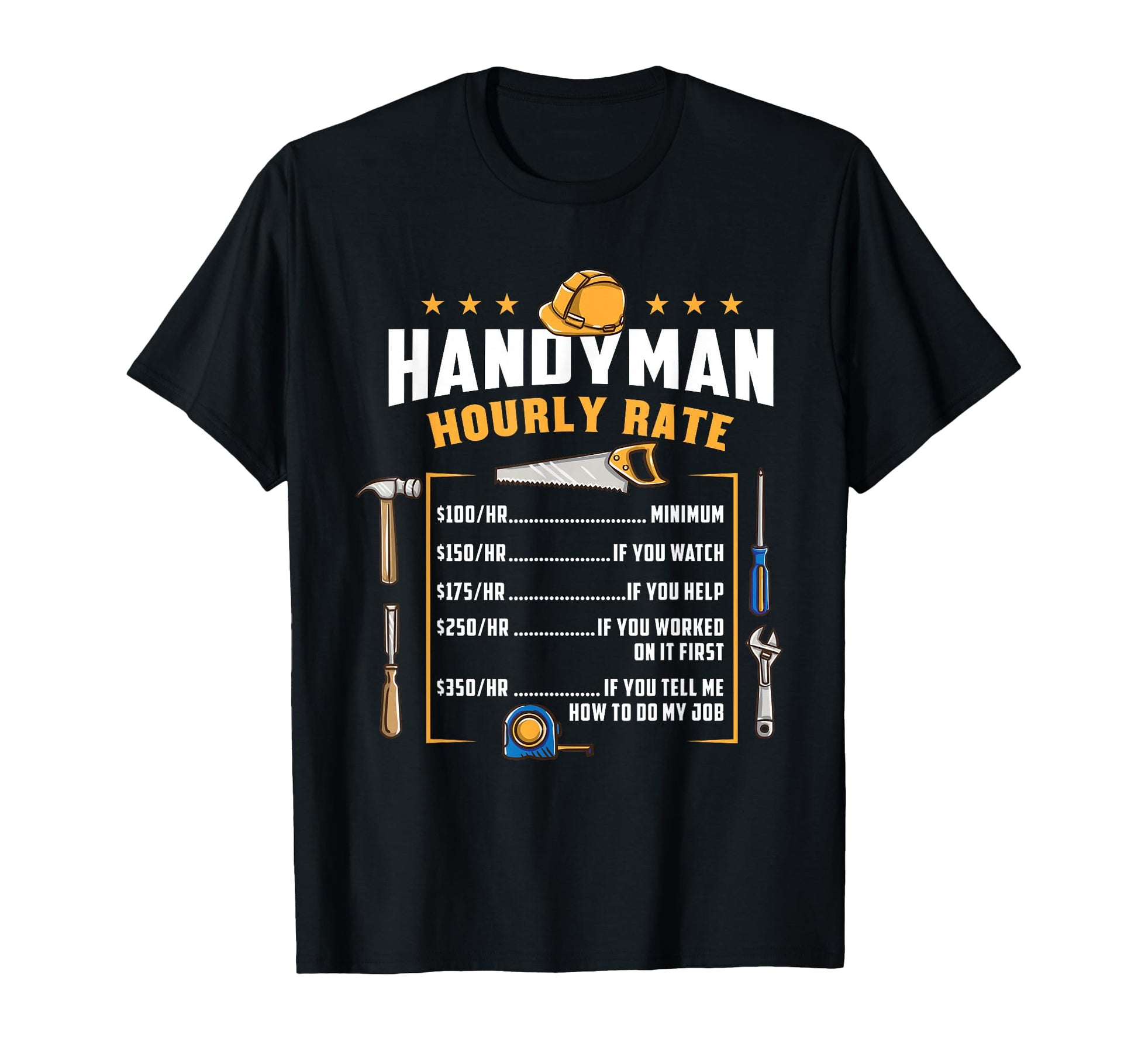 Handyman Hourly Rate Funny Fathers Day T-Shirt - Minimalist Print Unisex - T-Shirt, Sweatshirt, Hoodie