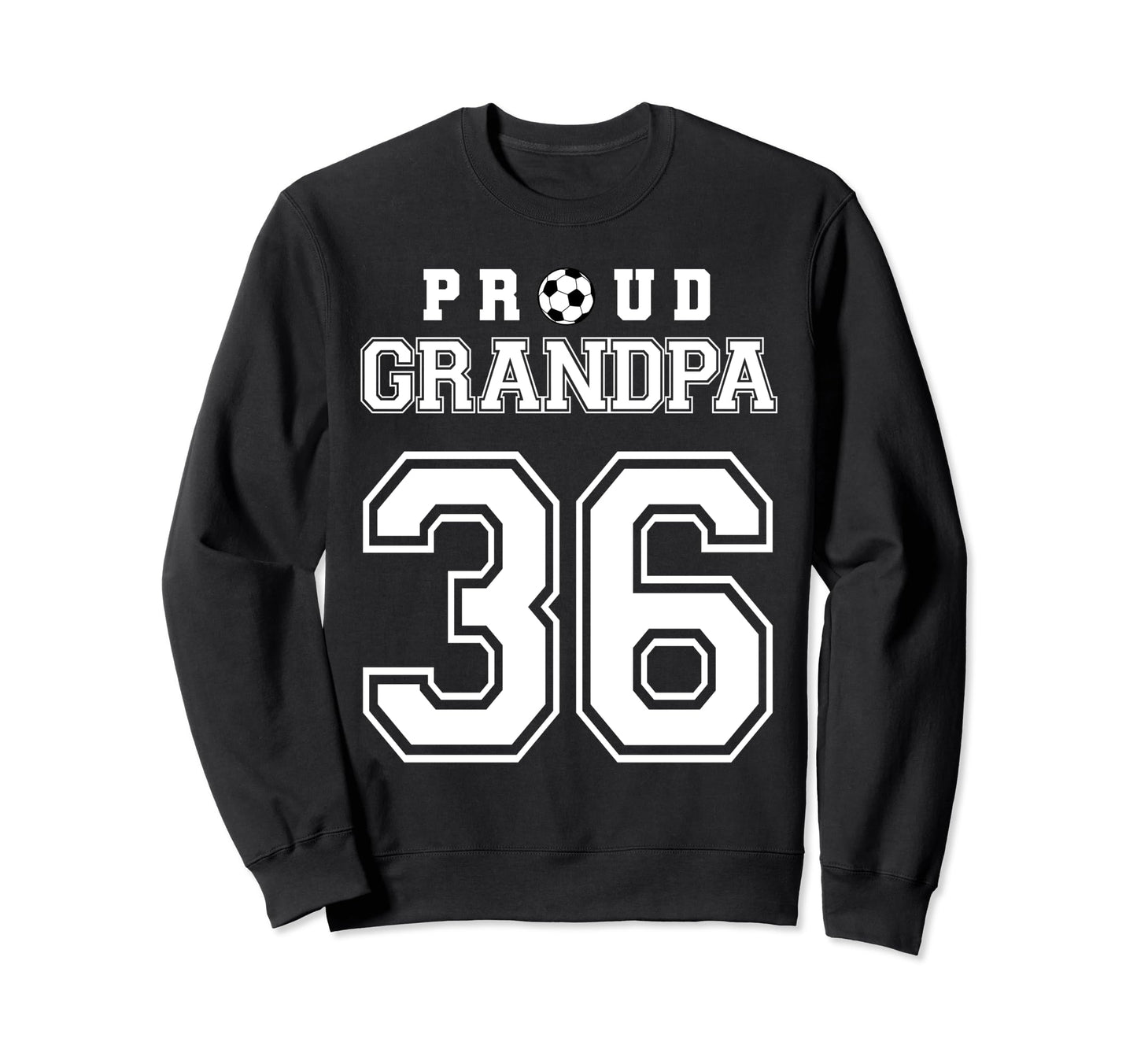 Number 36 Custom Proud Soccer Sweatshirt - Fun Novelty Design Men Women - T-Shirt, Sweatshirt, Hoodie