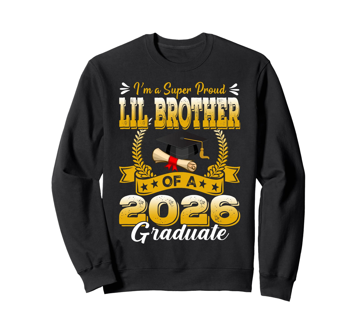 Im Super Proud Lil Brother 2026 Sweatshirt - Minimalist Print for Adults - T-Shirt, Sweatshirt, Hoodie