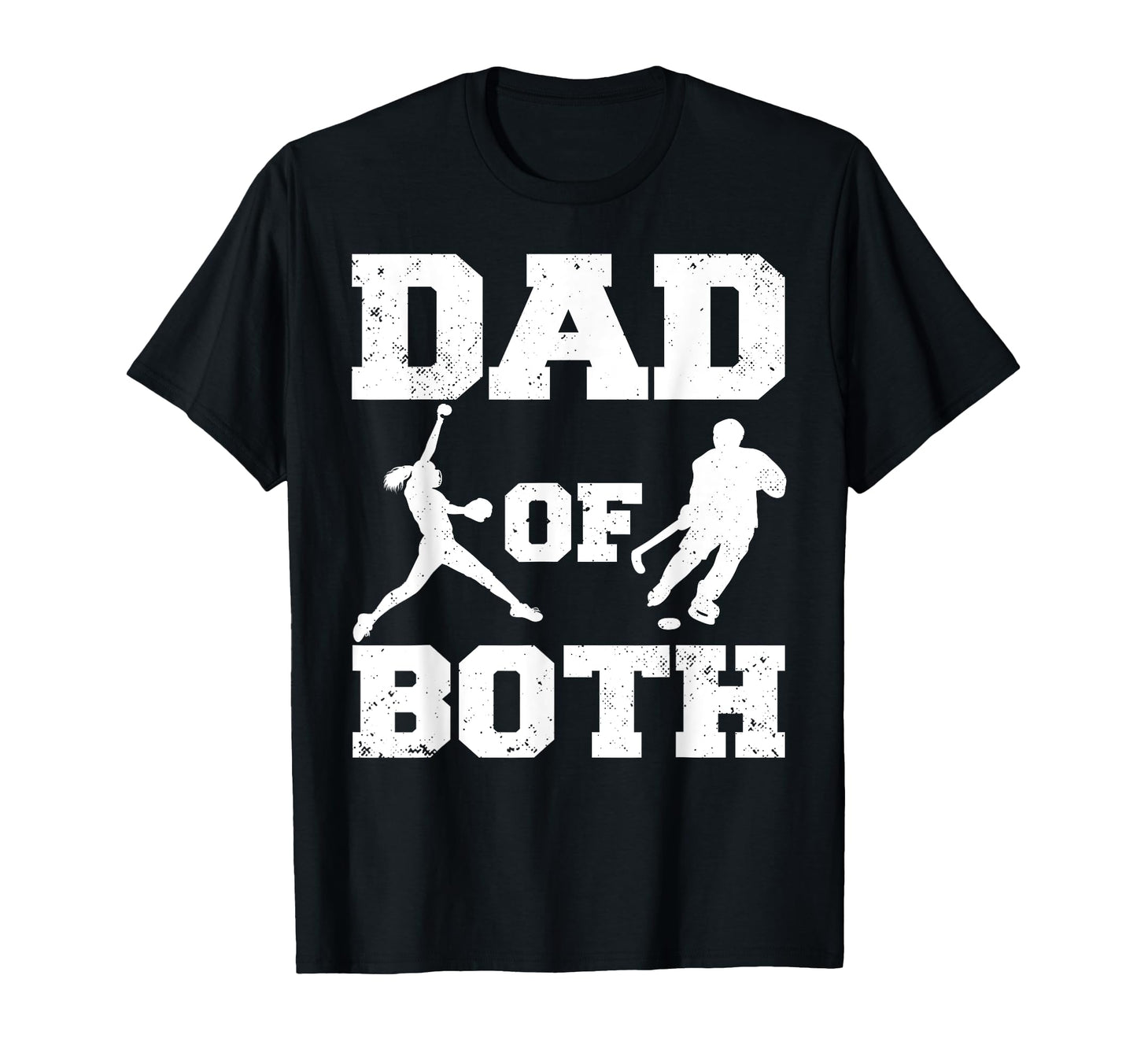 Dad Both Funny Softball Hockey Dad T-Shirt - Graphic Print Men Women - T-Shirt, Sweatshirt, Hoodie