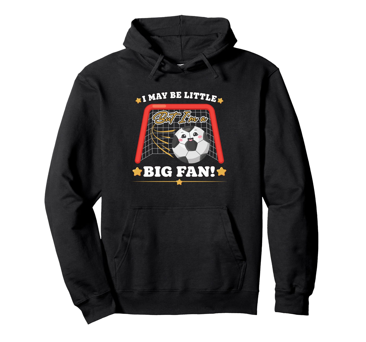 Soccer Gift I May Be Little But Im Hoodie - Custom Art Print for Adults - T-Shirt, Sweatshirt, Hoodie