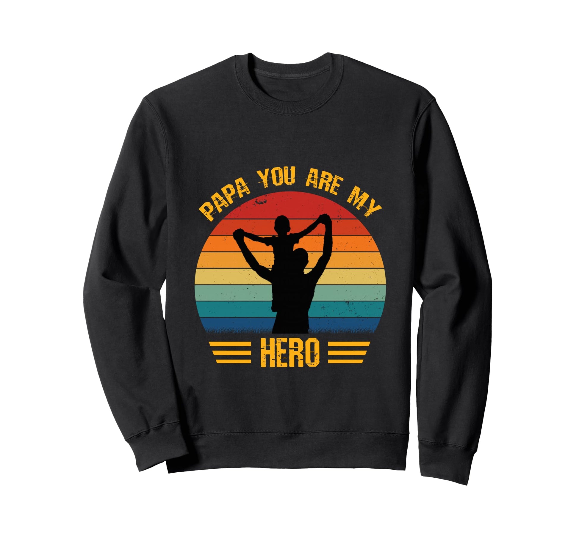 Papa You Are My Hero Dad And Son Sweatshirt - Casual Everyday Wear Unisex - T-Shirt, Sweatshirt, Hoodie