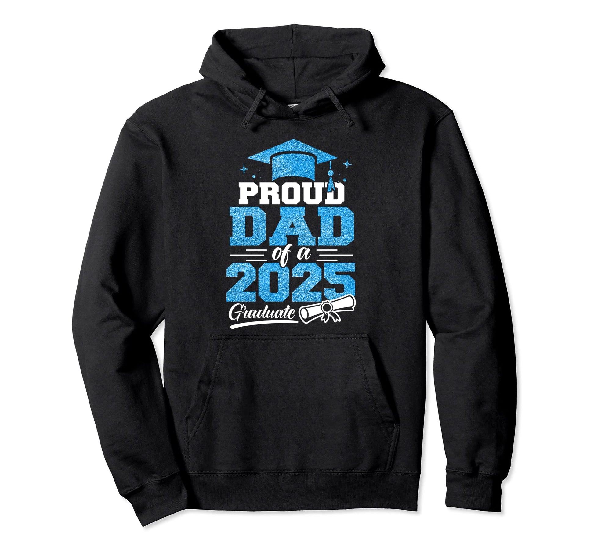 Proud Dad 2025 Graduate Class 2025 Hoodie - Fun Novelty Design Men Women - T-Shirt, Sweatshirt, Hoodie