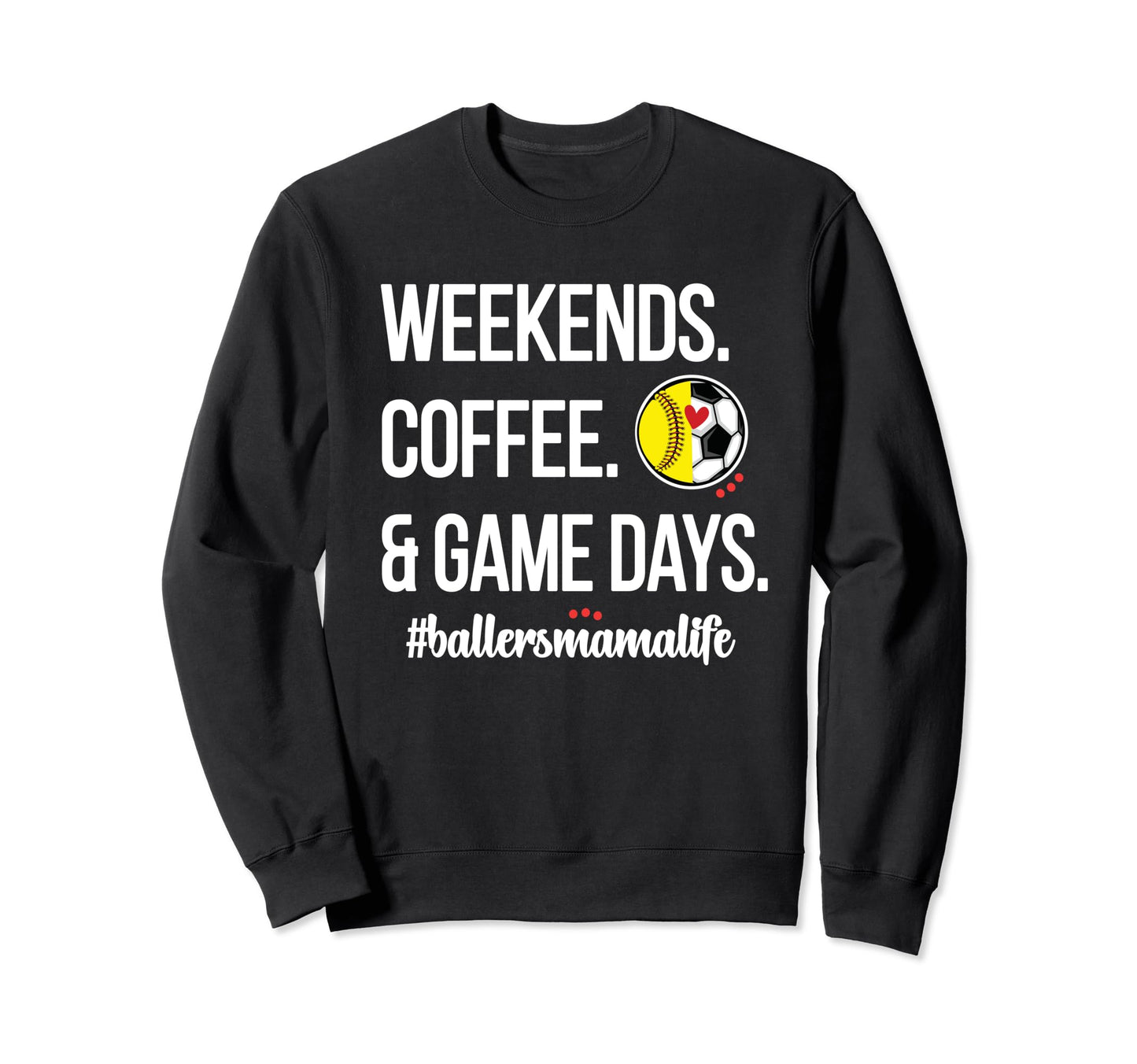 Softball Soccer Mom Game Day Sweatshirt - Fun Novelty Design for Adults - T-Shirt, Sweatshirt, Hoodie