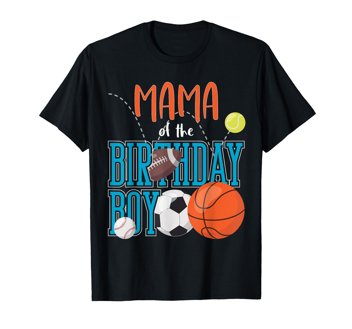Mama Birthday Sports Matching Family T-Shirt - Unique Graphic Men Women - T-Shirt, Sweatshirt, Hoodie
