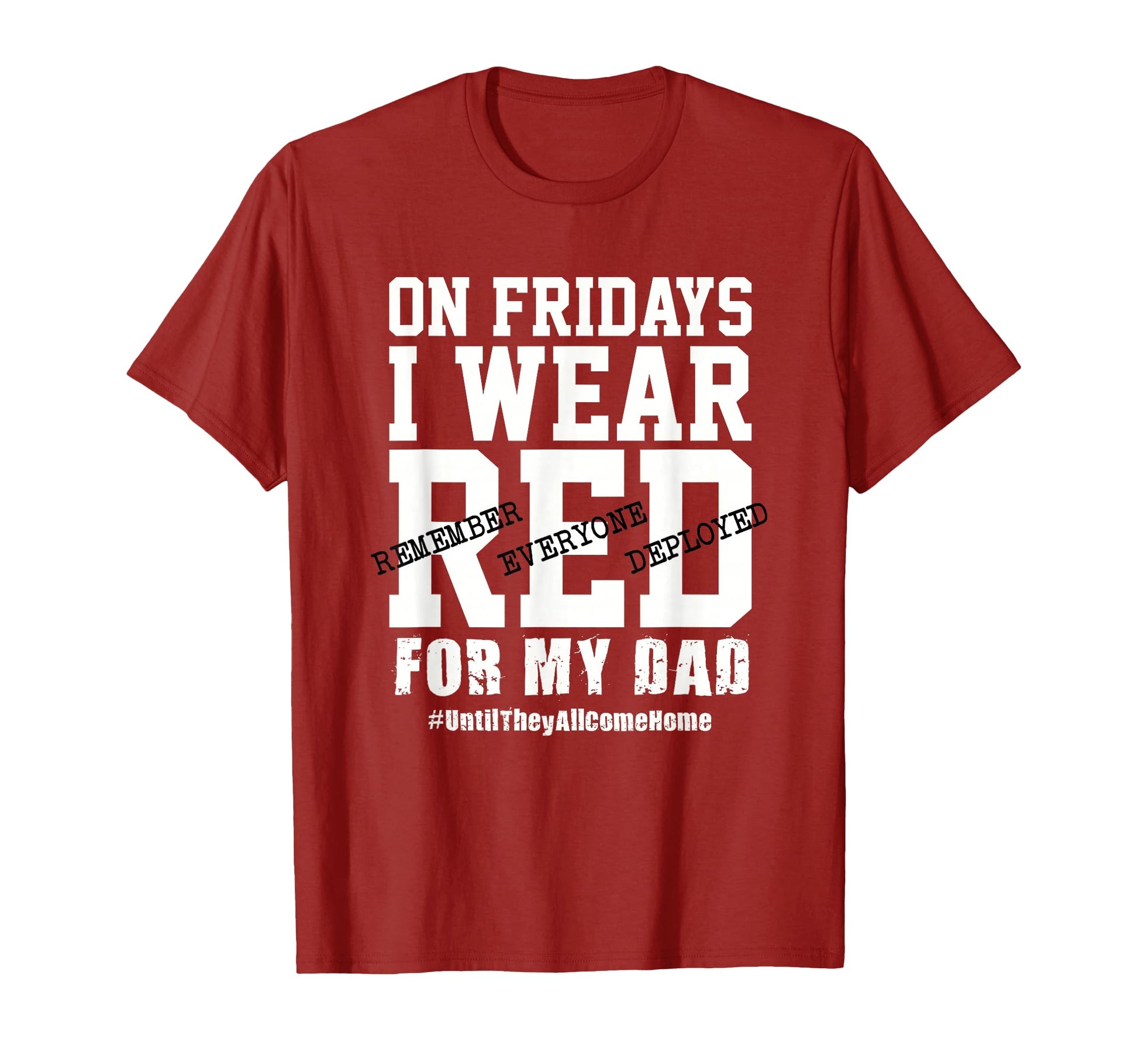 Fridays I Wear Red My Dad Red Friday T-Shirt - Novelty Apparel for Adults - T-Shirt, Sweatshirt, Hoodie