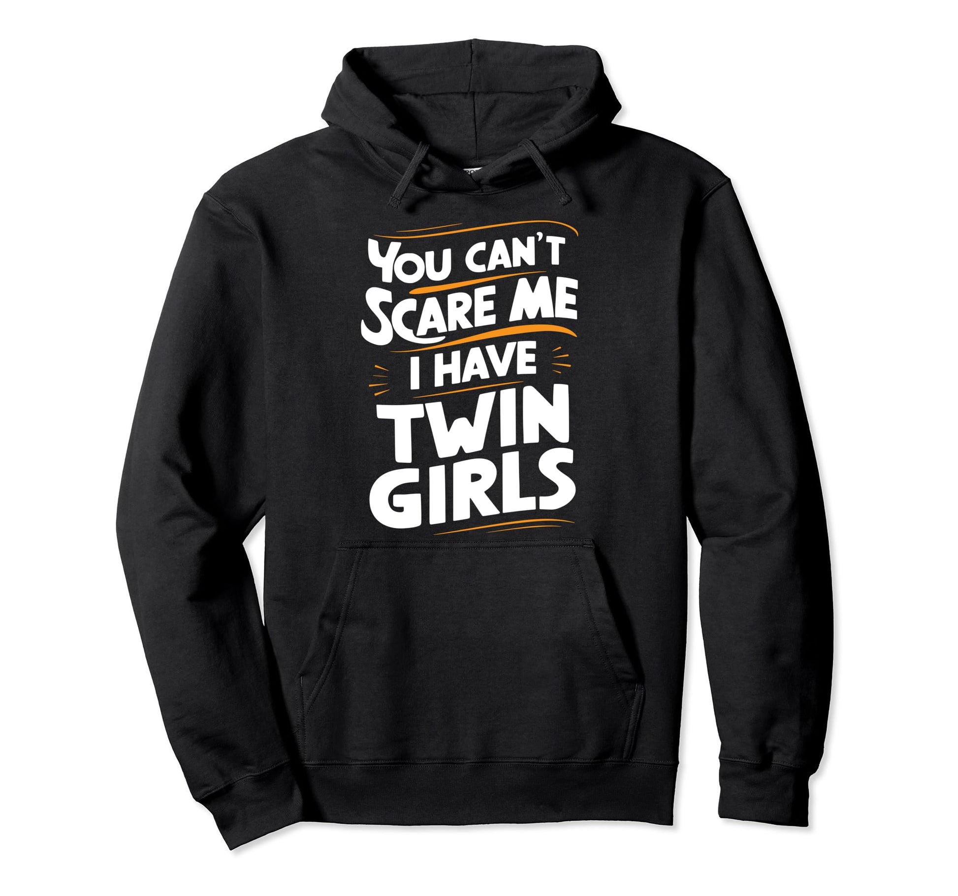 Cant Scare Twin Dad Novelty Funny Daddy Hoodie - Unique Graphic Men Women - T-Shirt, Sweatshirt, Hoodie