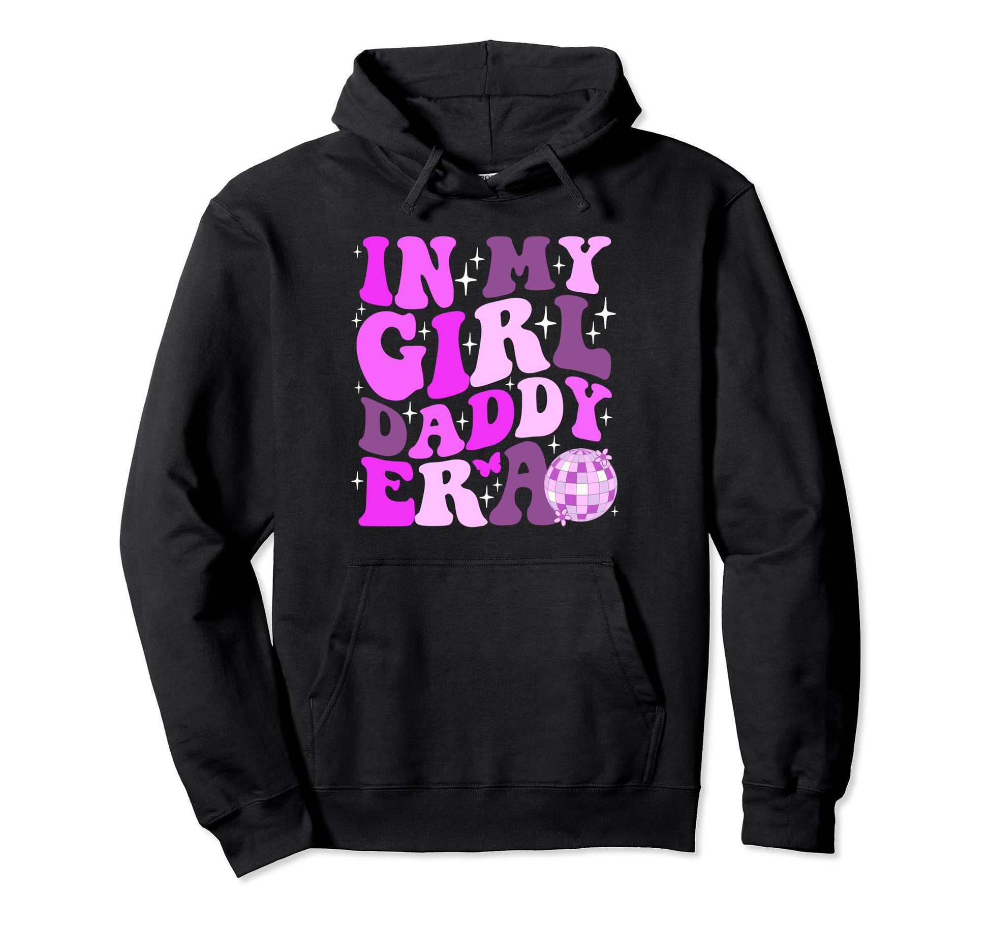My Daddy Era Fathers Day Funny Groovy Hoodie - Streetwear Style Men Women - T-Shirt, Sweatshirt, Hoodie