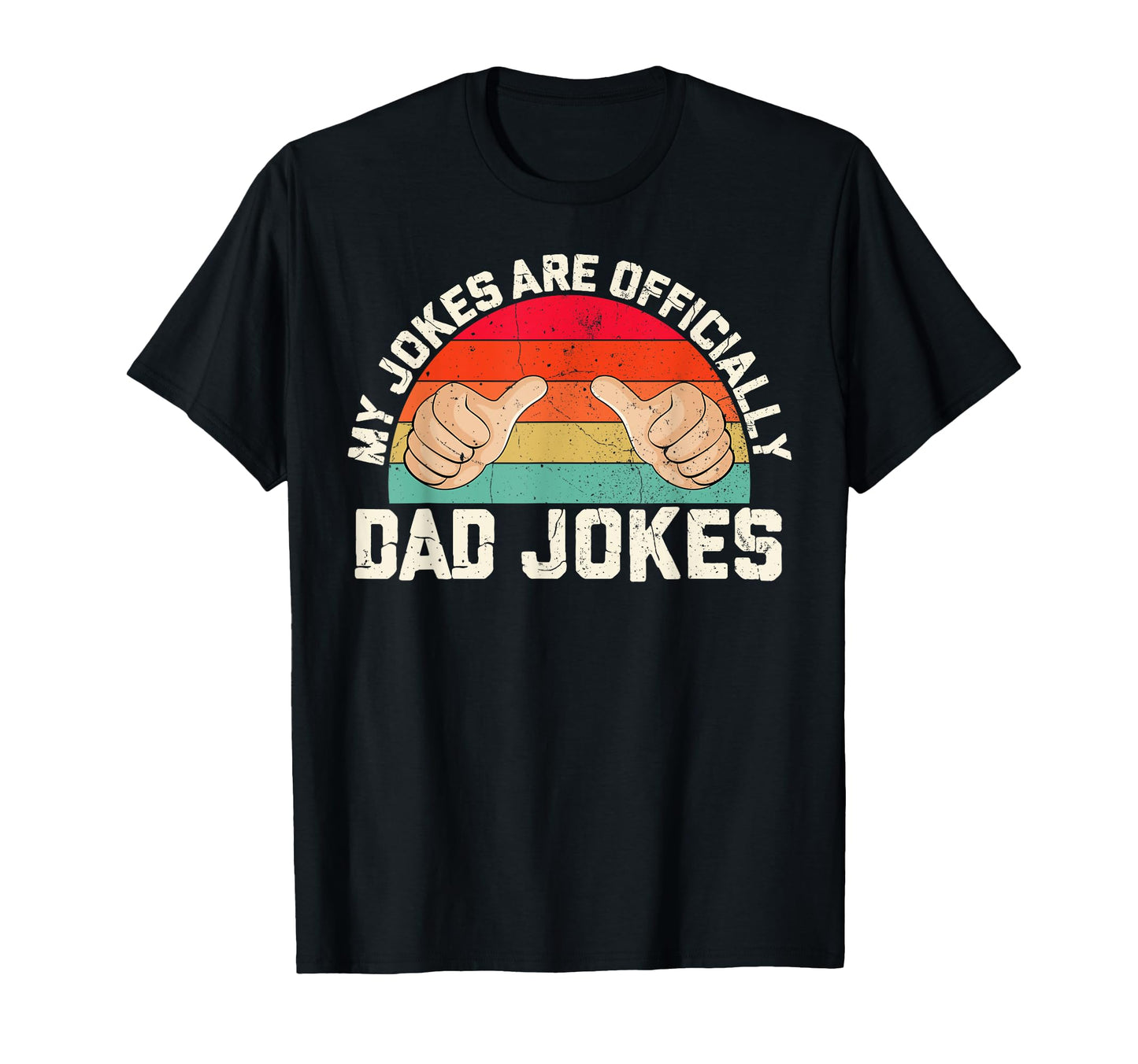 Pregnancy Announcement Dad My Jokes T-Shirt - Fun Novelty Design Men Women - T-Shirt, Sweatshirt, Hoodie