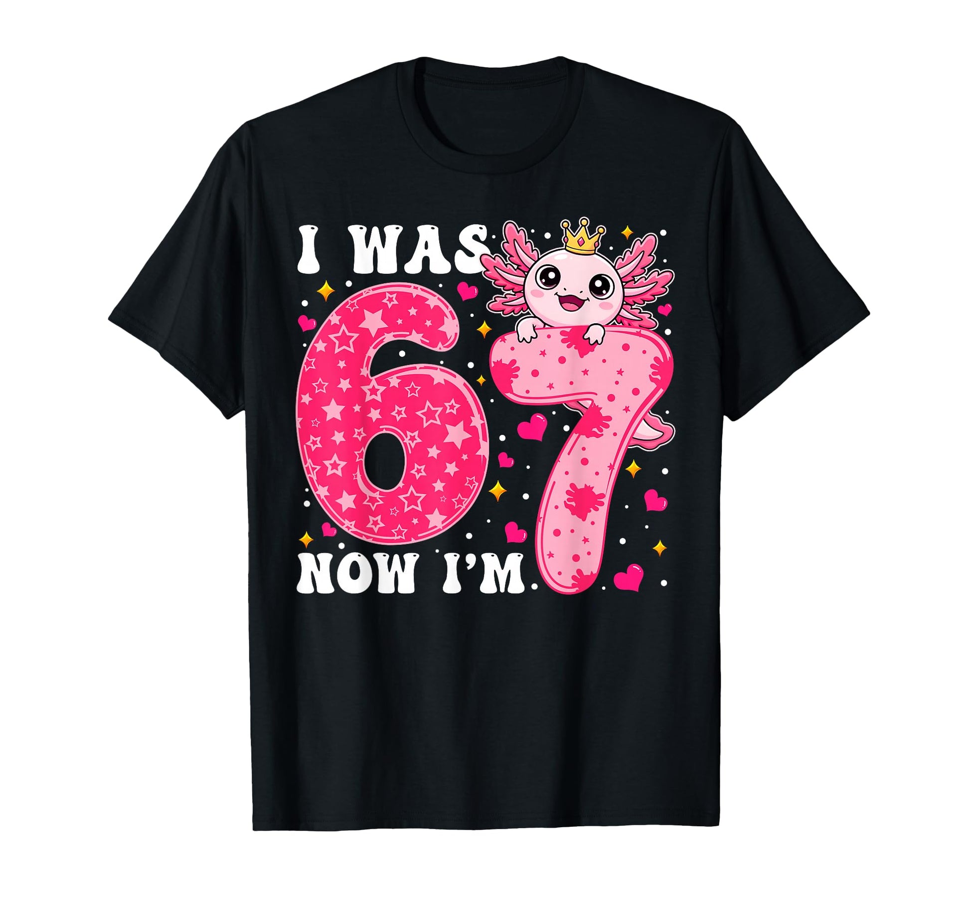 Axolotl I Was 6 Now Im 7 7Th Birthday 6 T-Shirt - Graphic Print Men Women - T-Shirt, Sweatshirt, Hoodie