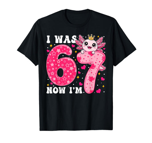 Axolotl I Was 6 Now Im 7 7Th Birthday 6 T-Shirt - Graphic Print Men Women - T-Shirt, Sweatshirt, Hoodie
