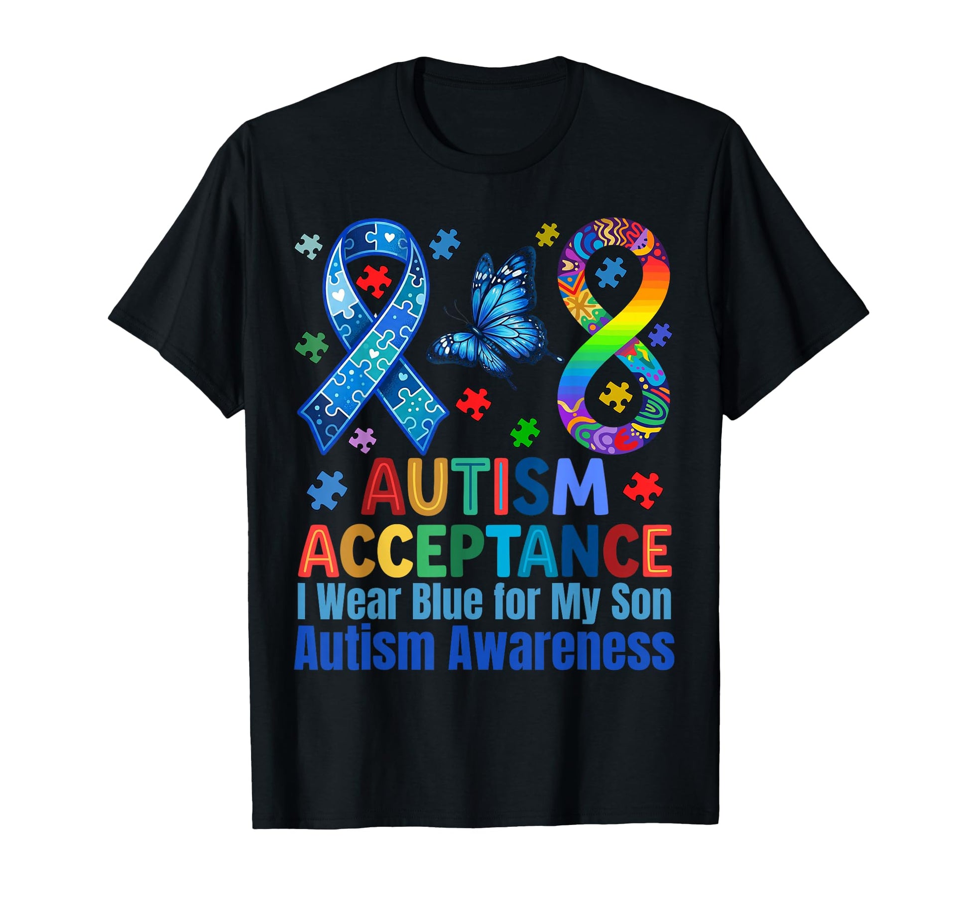 I Wear Blue My Son Autism Awareness T-Shirt - Casual Everyday Wear Unisex - T-Shirt, Sweatshirt, Hoodie