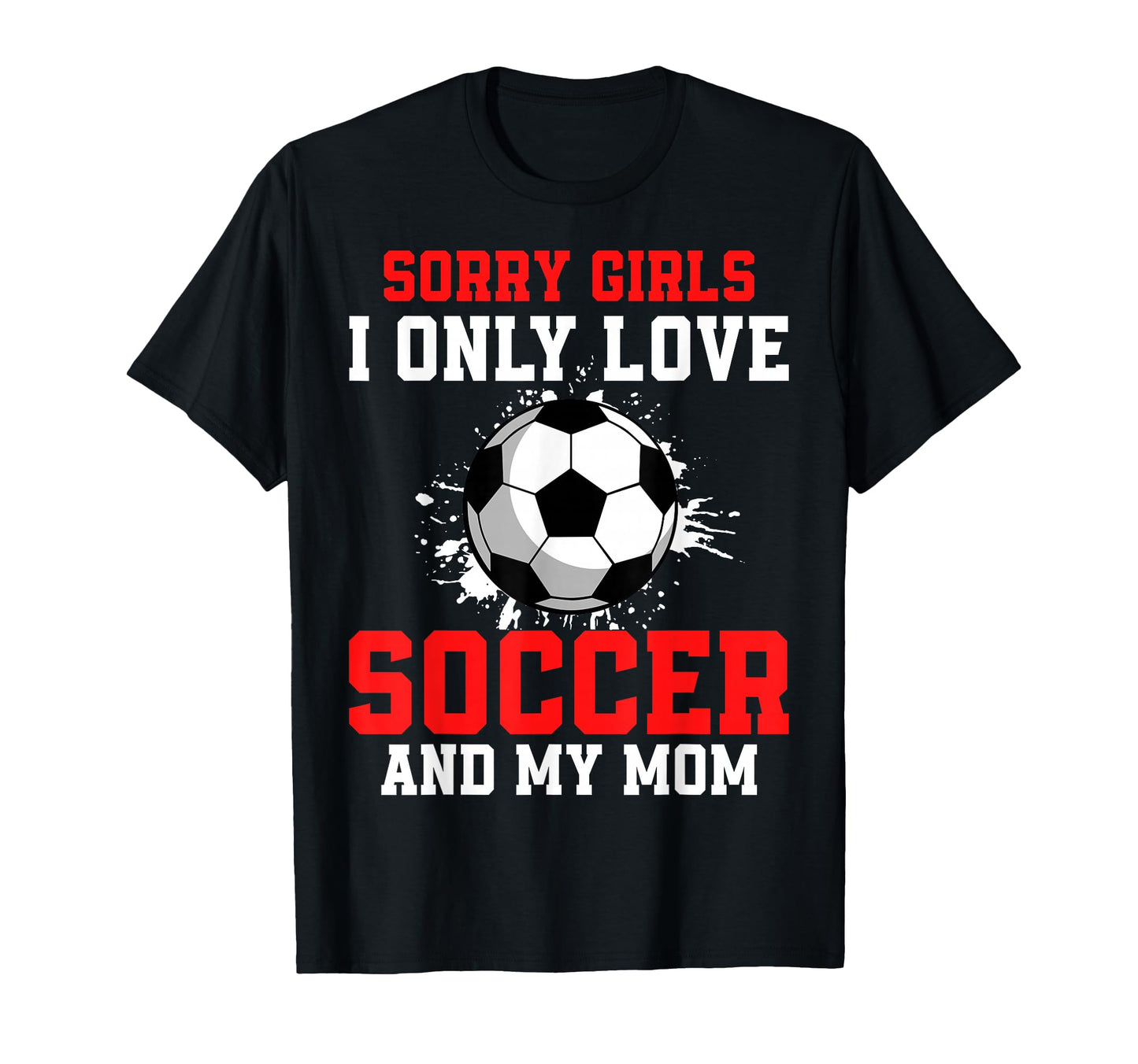 Valentines Day Soccer I Only Love T-Shirt - Casual Everyday Wear Men Women - T-Shirt, Sweatshirt, Hoodie