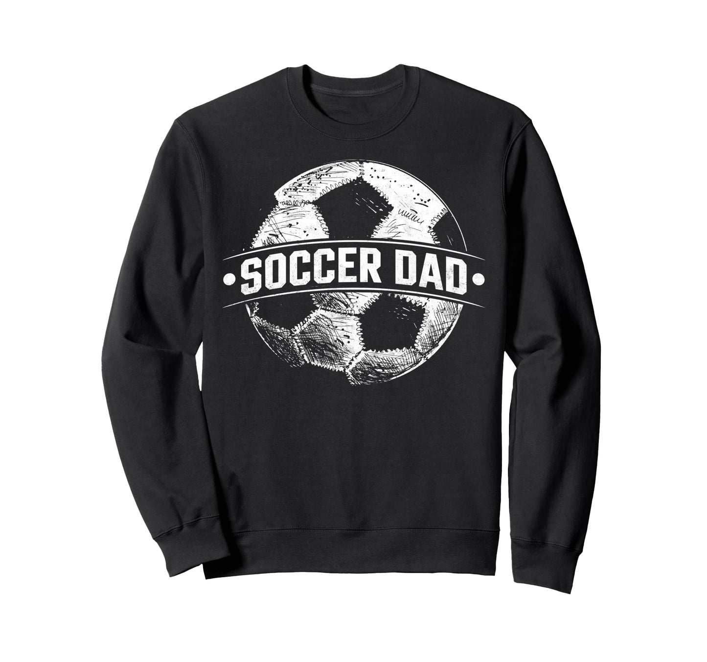 Soccer Dad Football Soccer Player Sweatshirt - Streetwear Style Men Women - T-Shirt, Sweatshirt, Hoodie