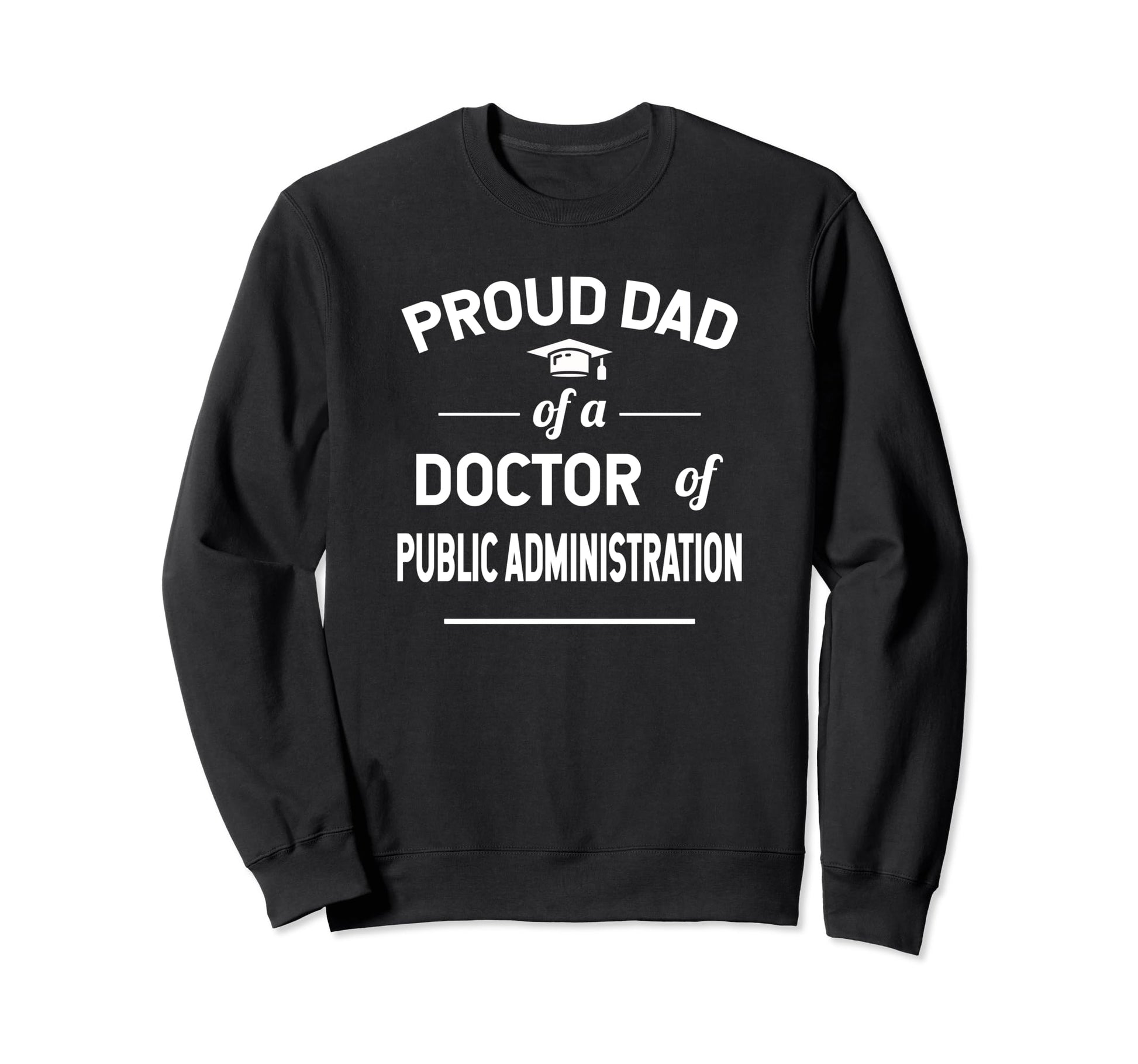 Proud Dad Doctor Public Sweatshirt - Casual Everyday Wear Men Women - T-Shirt, Sweatshirt, Hoodie