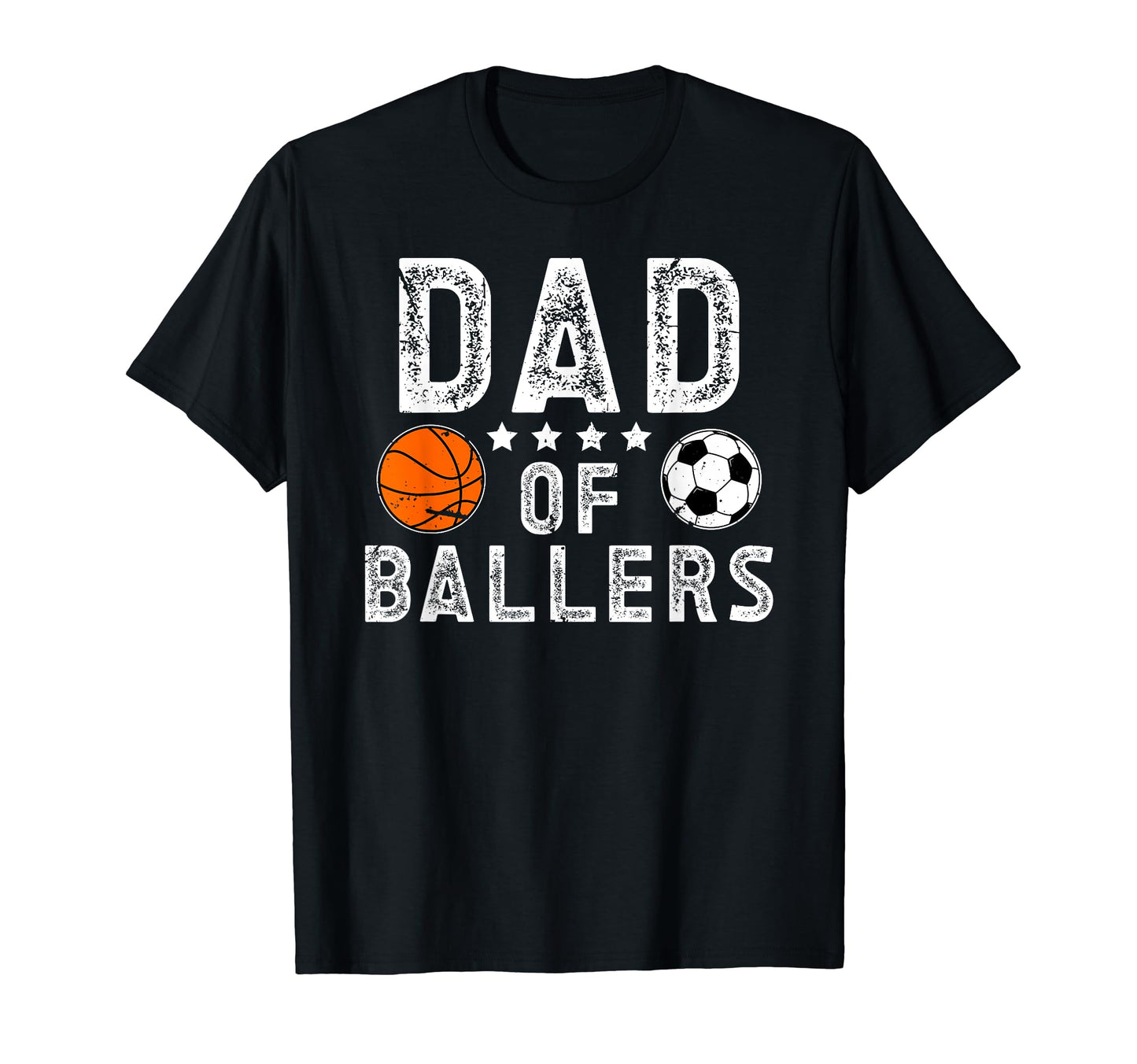 Dad Ballers Soccer Basketball Dad T-Shirt - Fun Novelty Design Men Women - T-Shirt, Sweatshirt, Hoodie