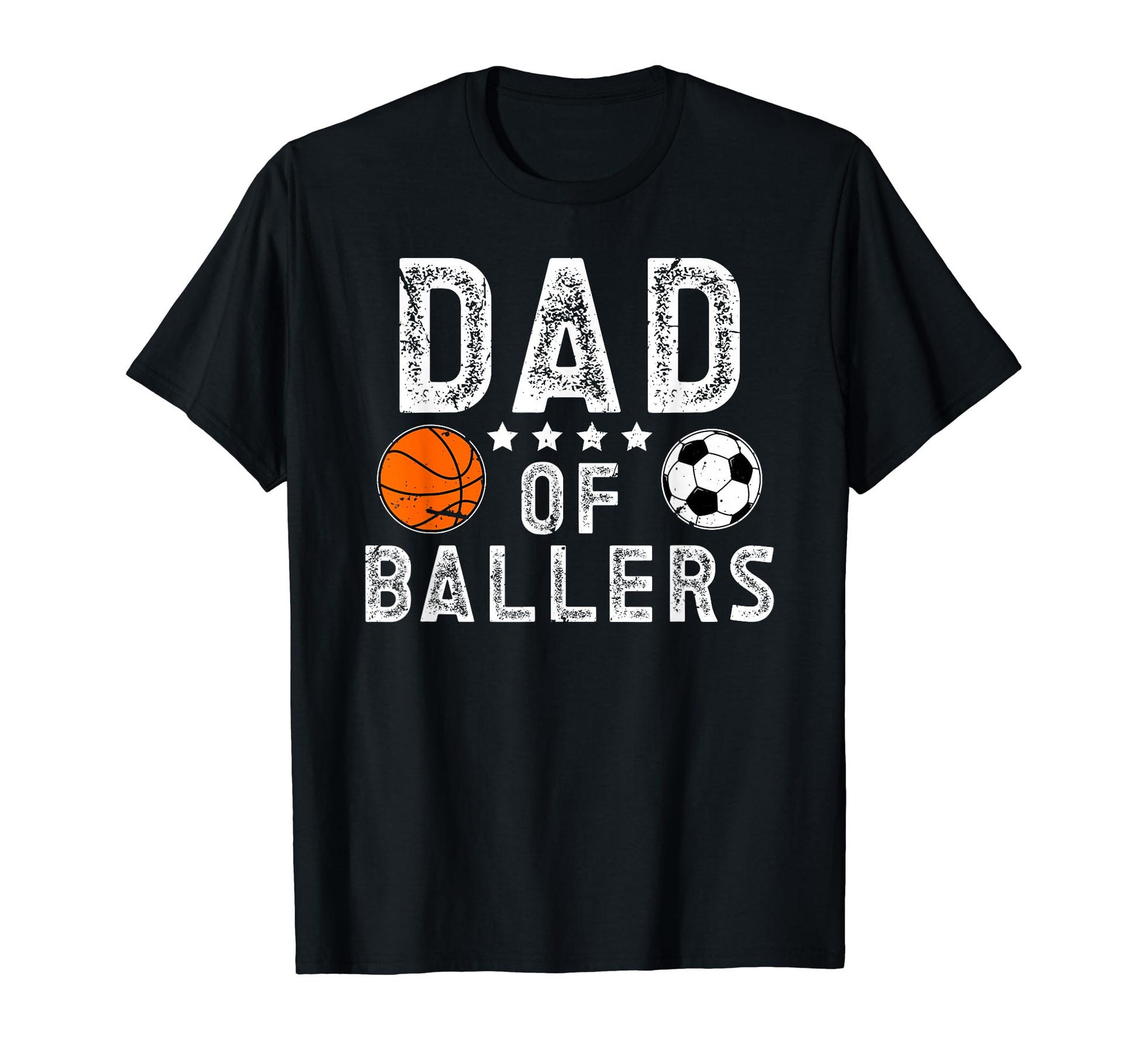 Dad Ballers Soccer Basketball Dad T-Shirt - Fun Novelty Design Men Women - T-Shirt, Sweatshirt, Hoodie