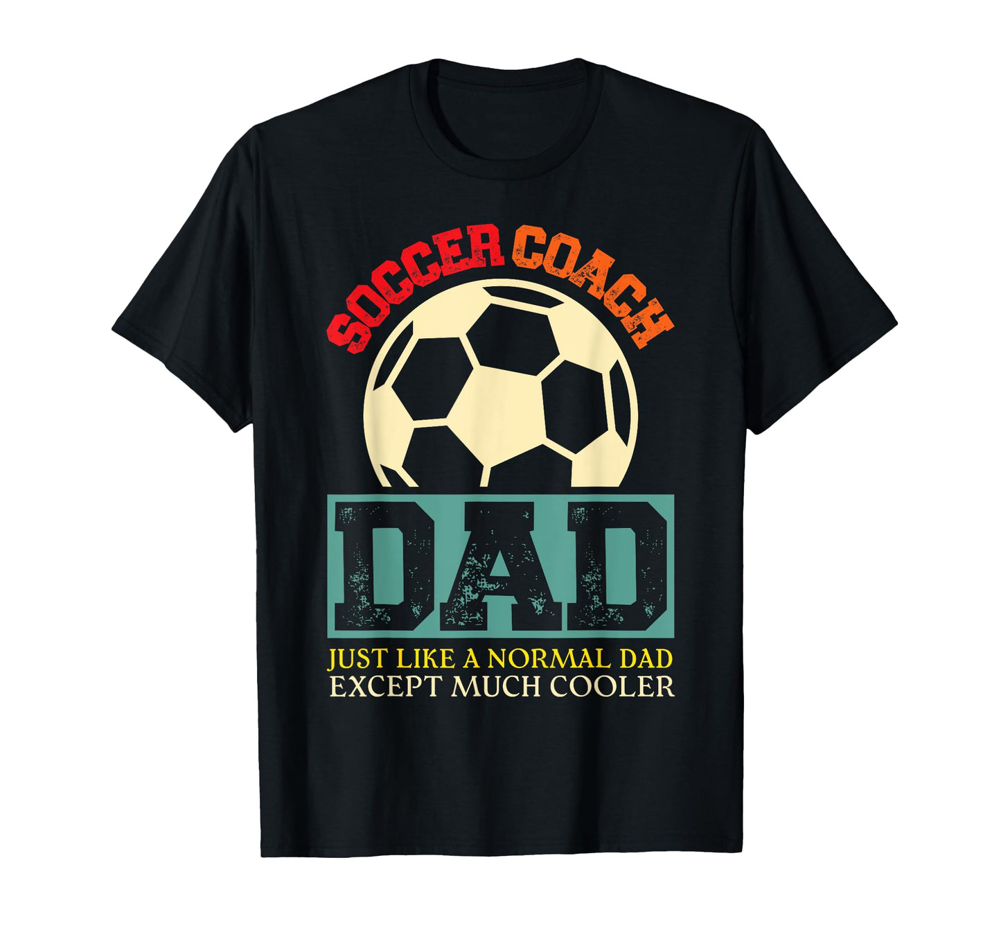 Soccer Coach Dad T-Shirt - Graphic Print Men Women - T-Shirt, Sweatshirt, Hoodie
