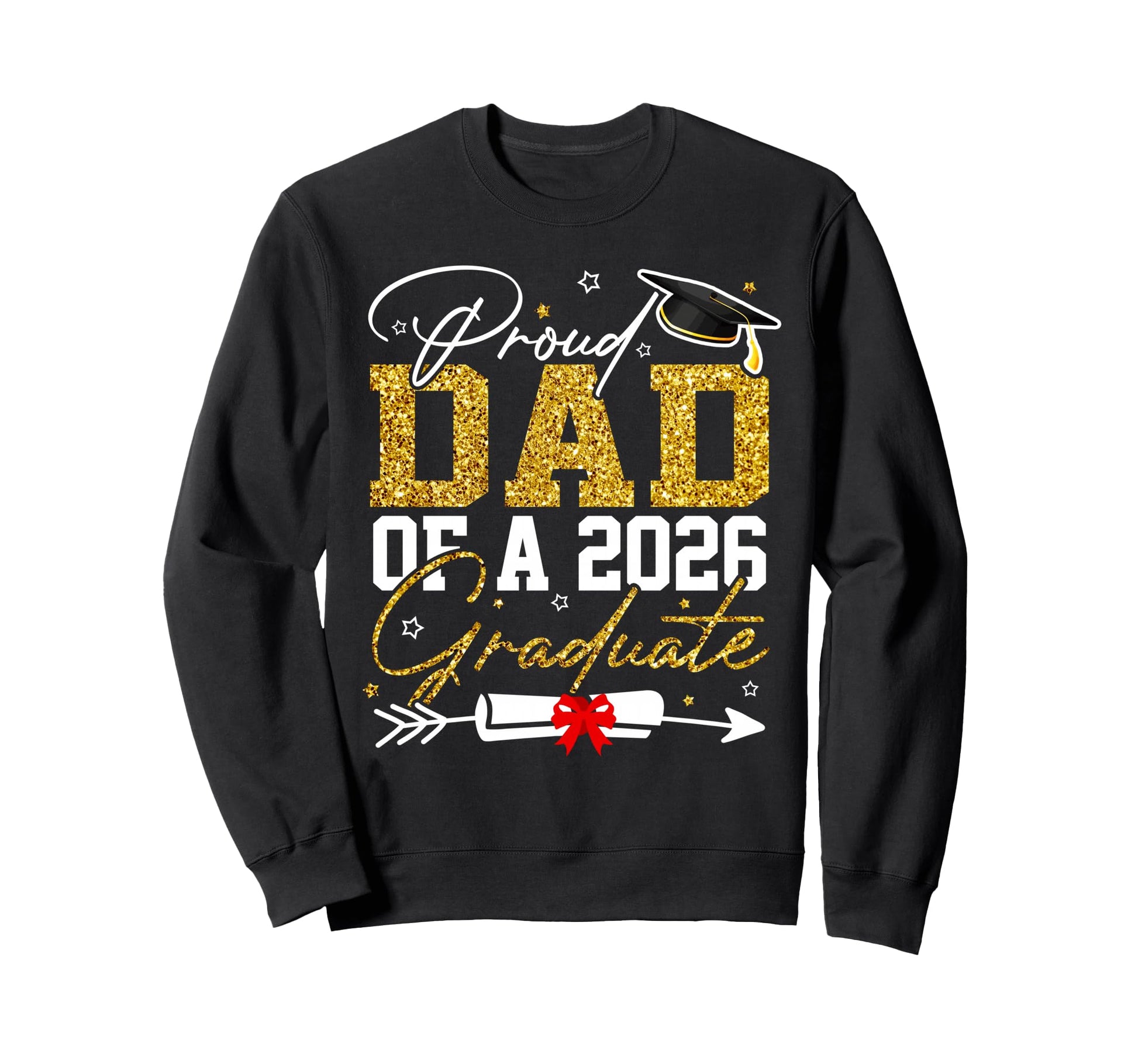 Proud Dad Senior 2026 Graduate Family Sweatshirt - Graphic Print Unisex - T-Shirt, Sweatshirt, Hoodie