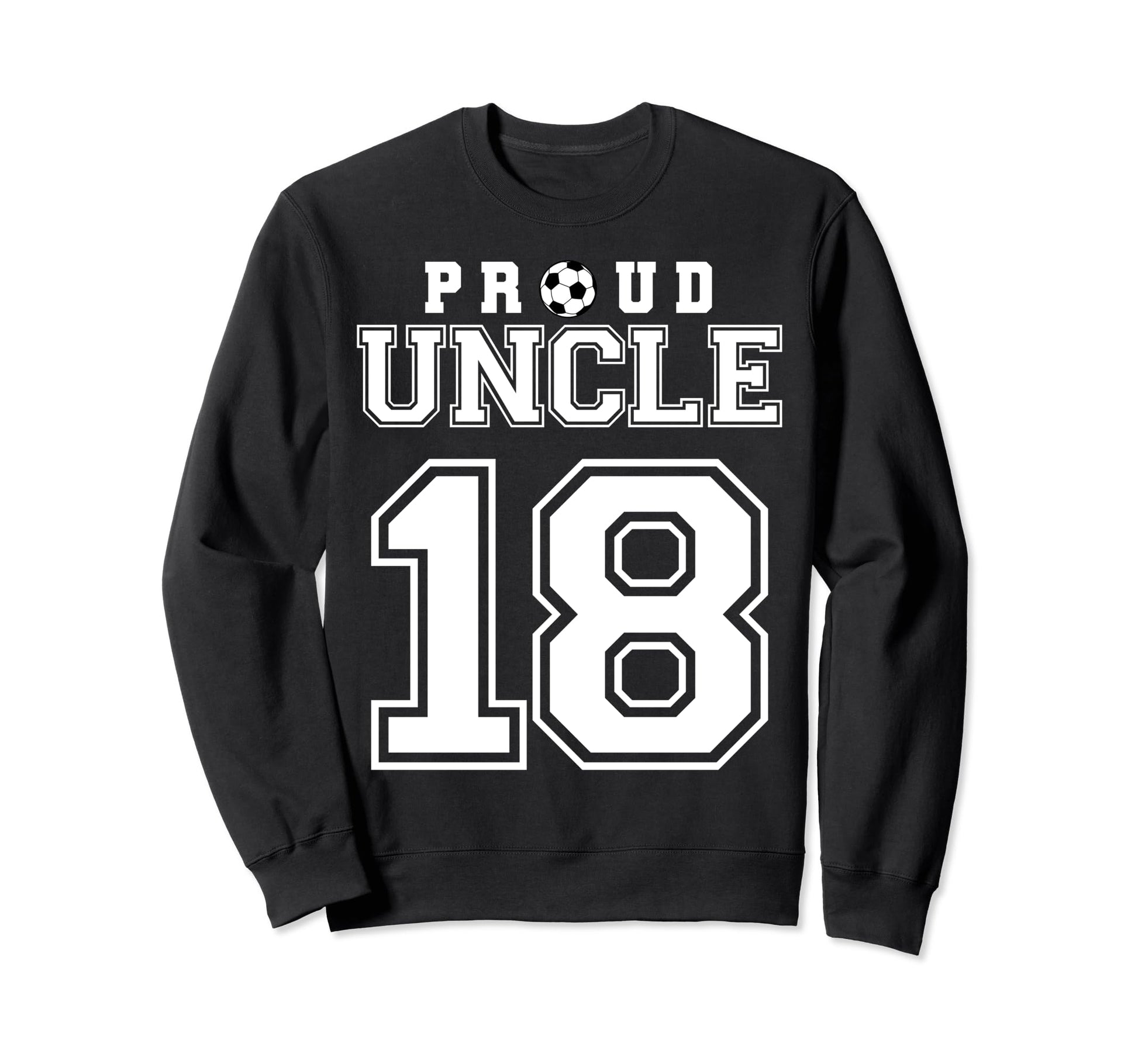 Number 18 Custom Proud Soccer Sweatshirt - Fun Novelty Design Men Women - T-Shirt, Sweatshirt, Hoodie