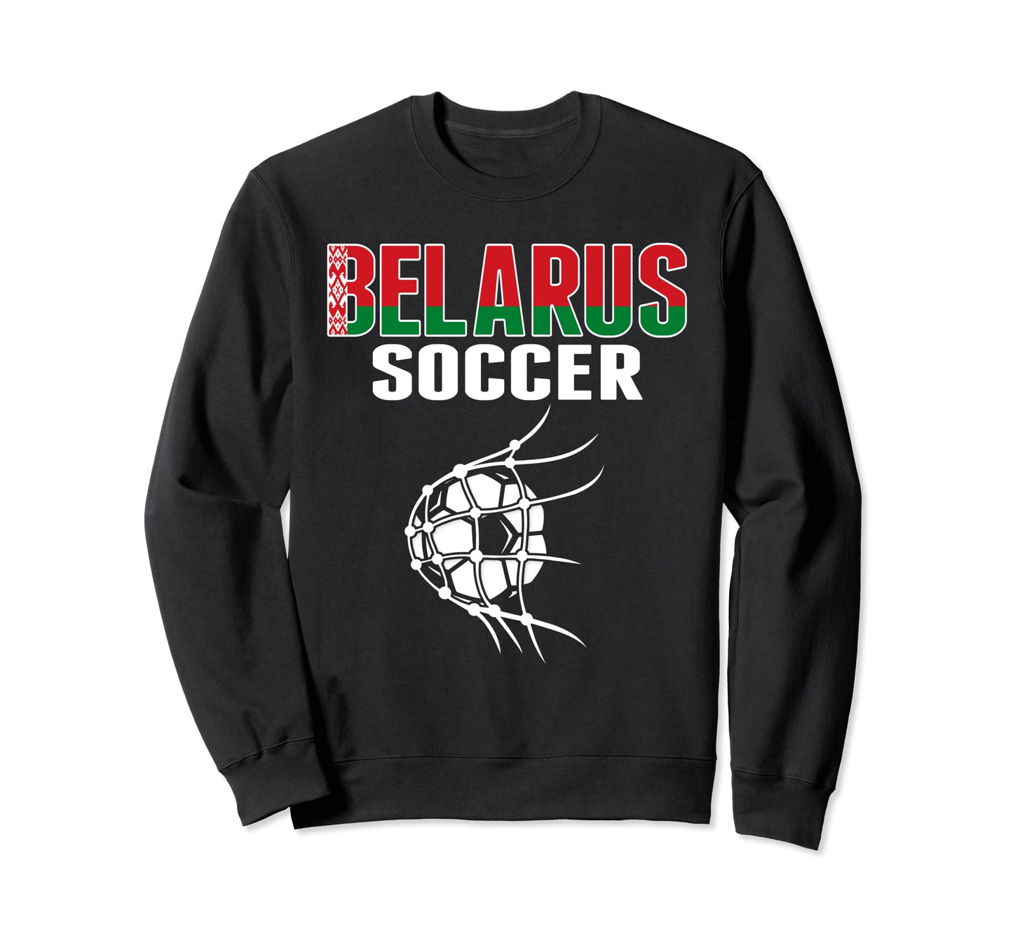 Belarus Soccer Ball Net Belarusian Sweatshirt - Streetwear Style Men Women - T-Shirt, Sweatshirt, Hoodie