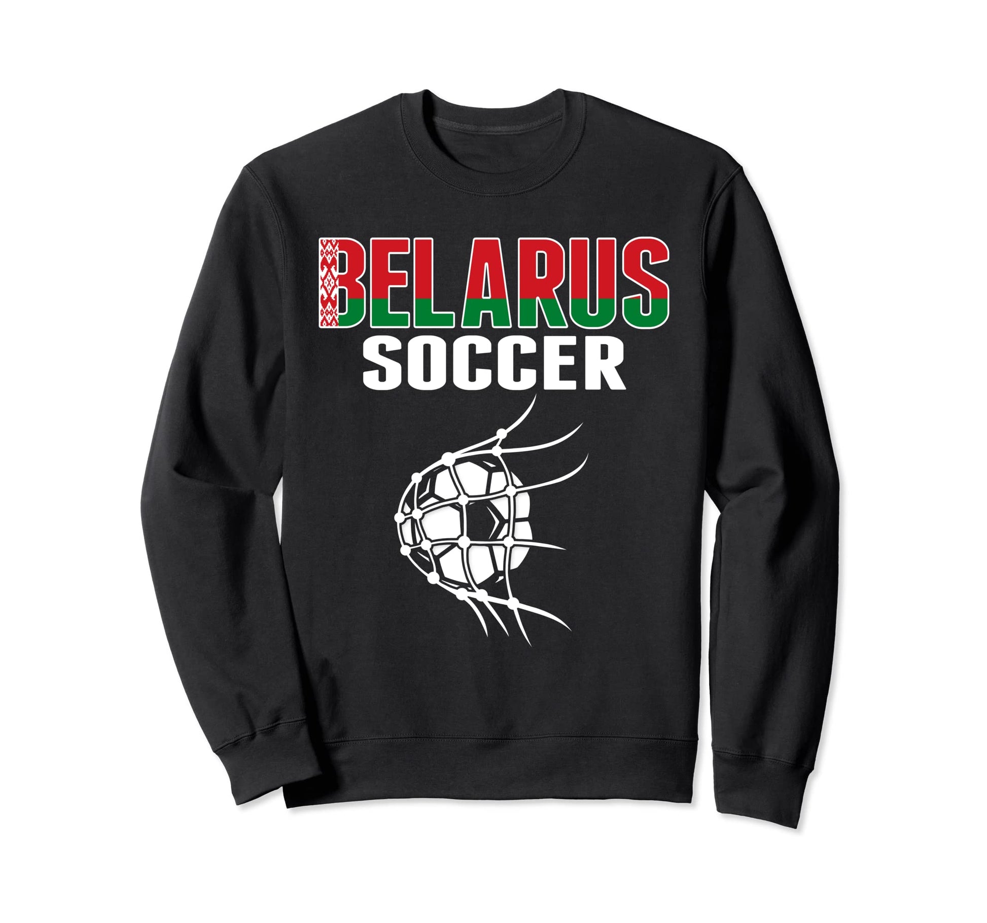 Belarus Soccer Ball Net Belarusian Sweatshirt - Streetwear Style Men Women - T-Shirt, Sweatshirt, Hoodie