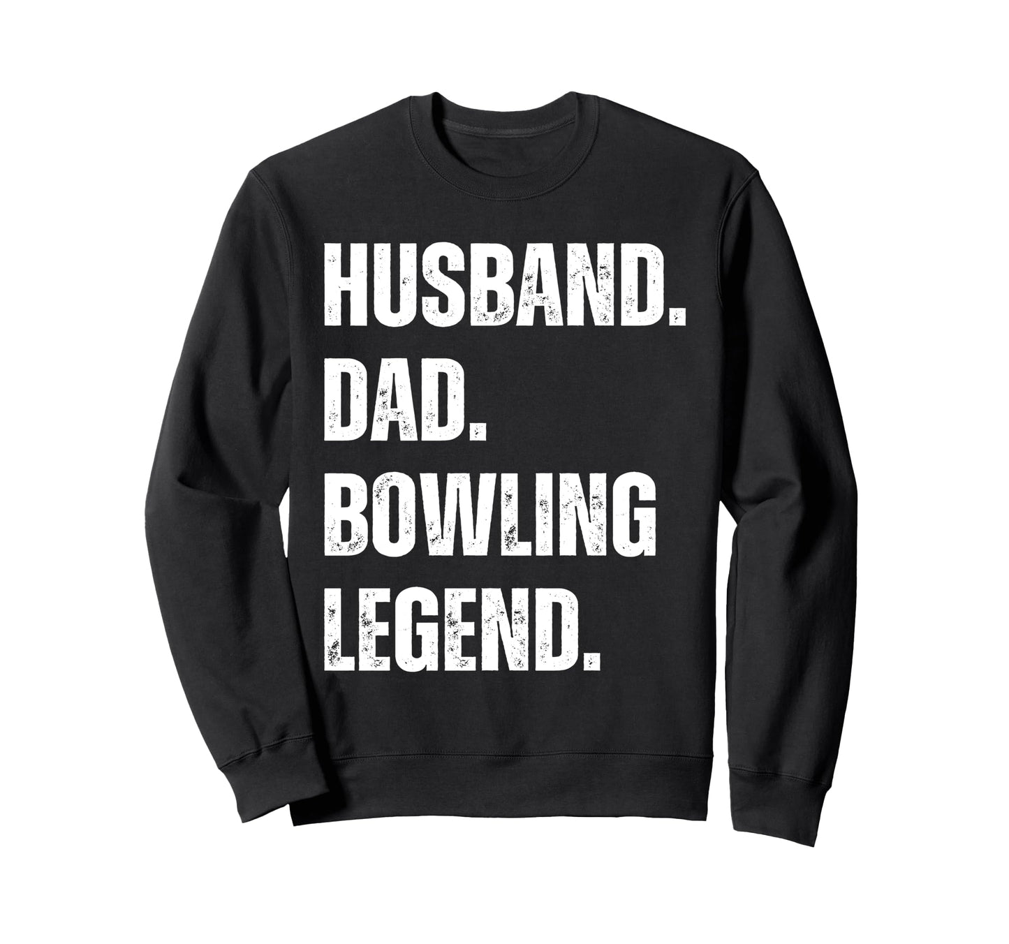 Husband Dad Bowling Legend Sweatshirt - Minimalist Print for Adults - T-Shirt, Sweatshirt, Hoodie