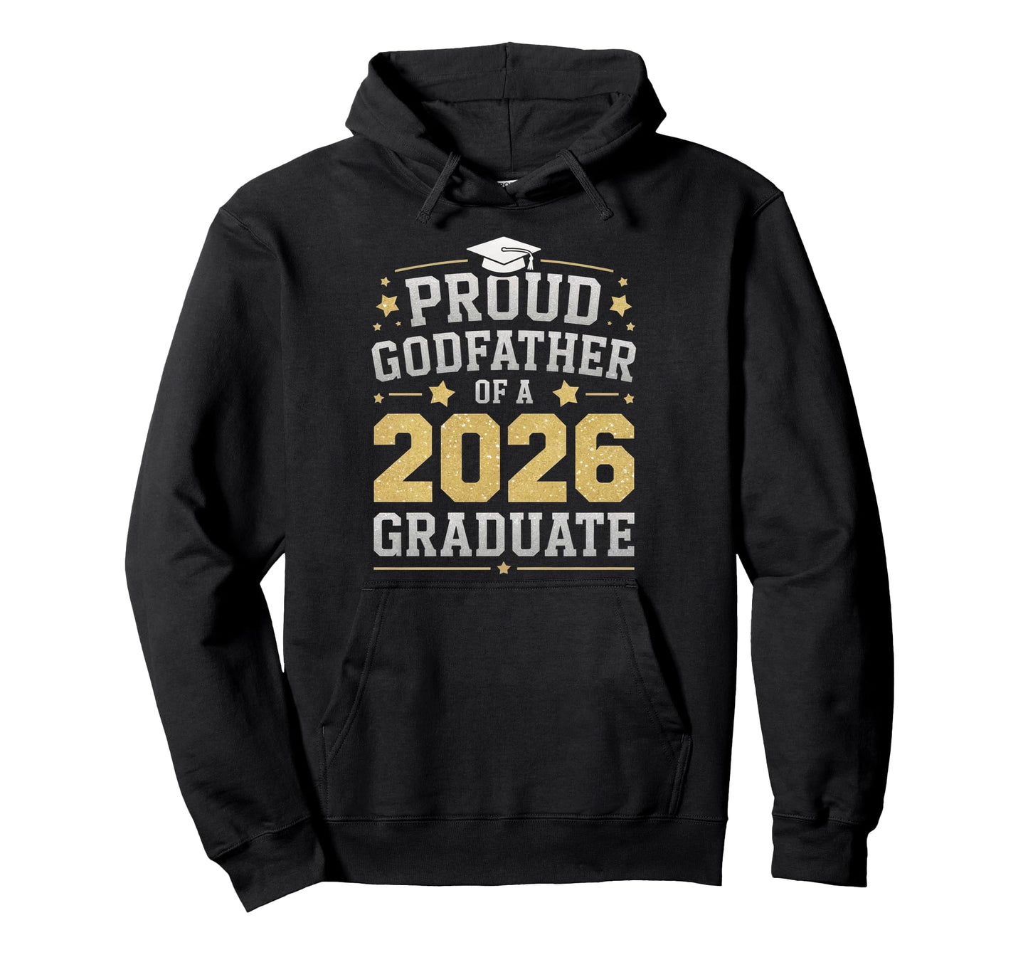 Proud Godfather 2026 Graduate Class 2026 Dad Hoodie - Unique Graphic Unisex - T-Shirt, Sweatshirt, Hoodie