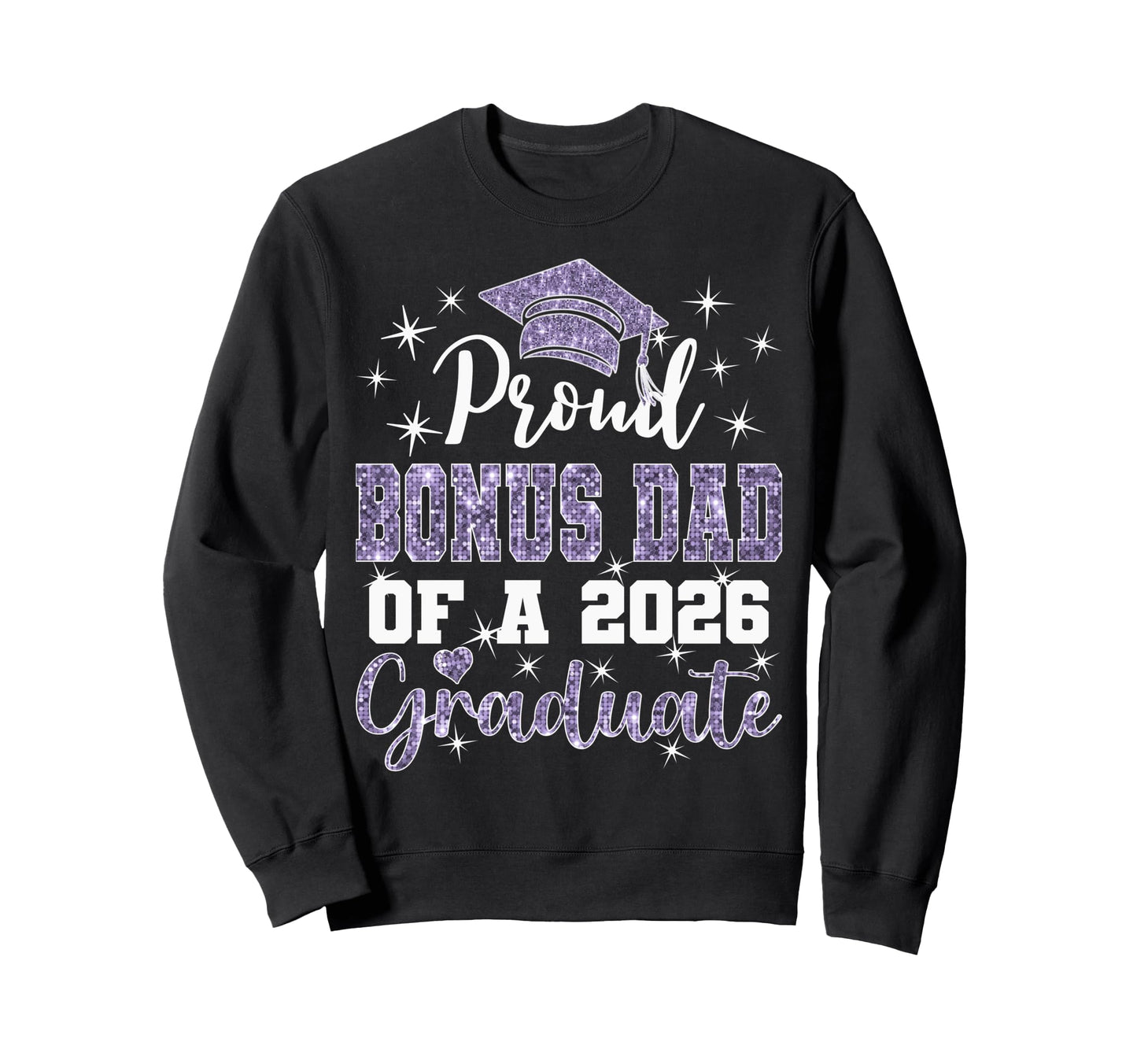 Super Proud Bonus Dad 2026 Graduate Sweatshirt - Unique Graphic Unisex - T-Shirt, Sweatshirt, Hoodie