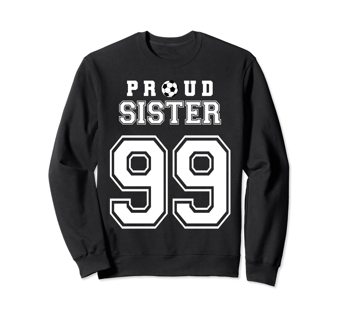 Number 99 Custom Proud Soccer Sweatshirt - Streetwear Style Men Women - T-Shirt, Sweatshirt, Hoodie