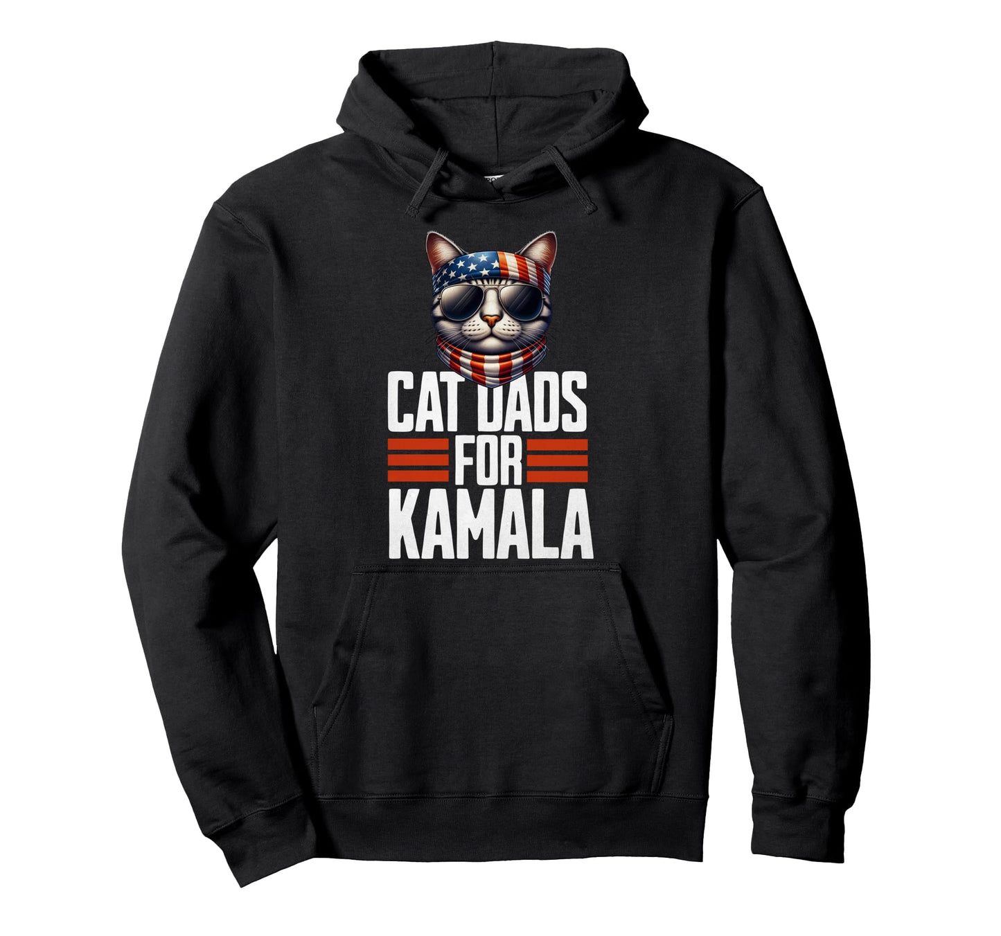 Cat Dads Kamala Harris President Hoodie - Casual Everyday Wear Men Women - T-Shirt, Sweatshirt, Hoodie