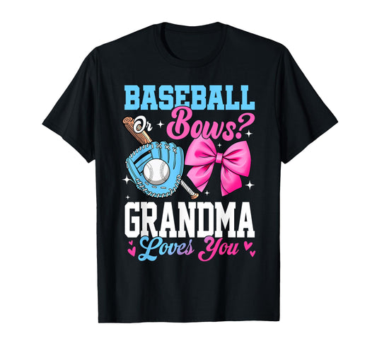 Baseball Or Bows Your Grandma T-Shirt - Casual Everyday Wear for Adults - T-Shirt, Sweatshirt, Hoodie