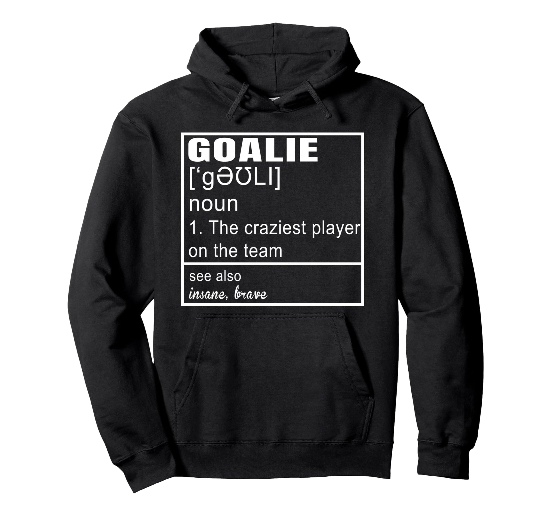 Goalkeeper Definition Soccer Hockey Hoodie - Aesthetic Graphic Men Women - T-Shirt, Sweatshirt, Hoodie