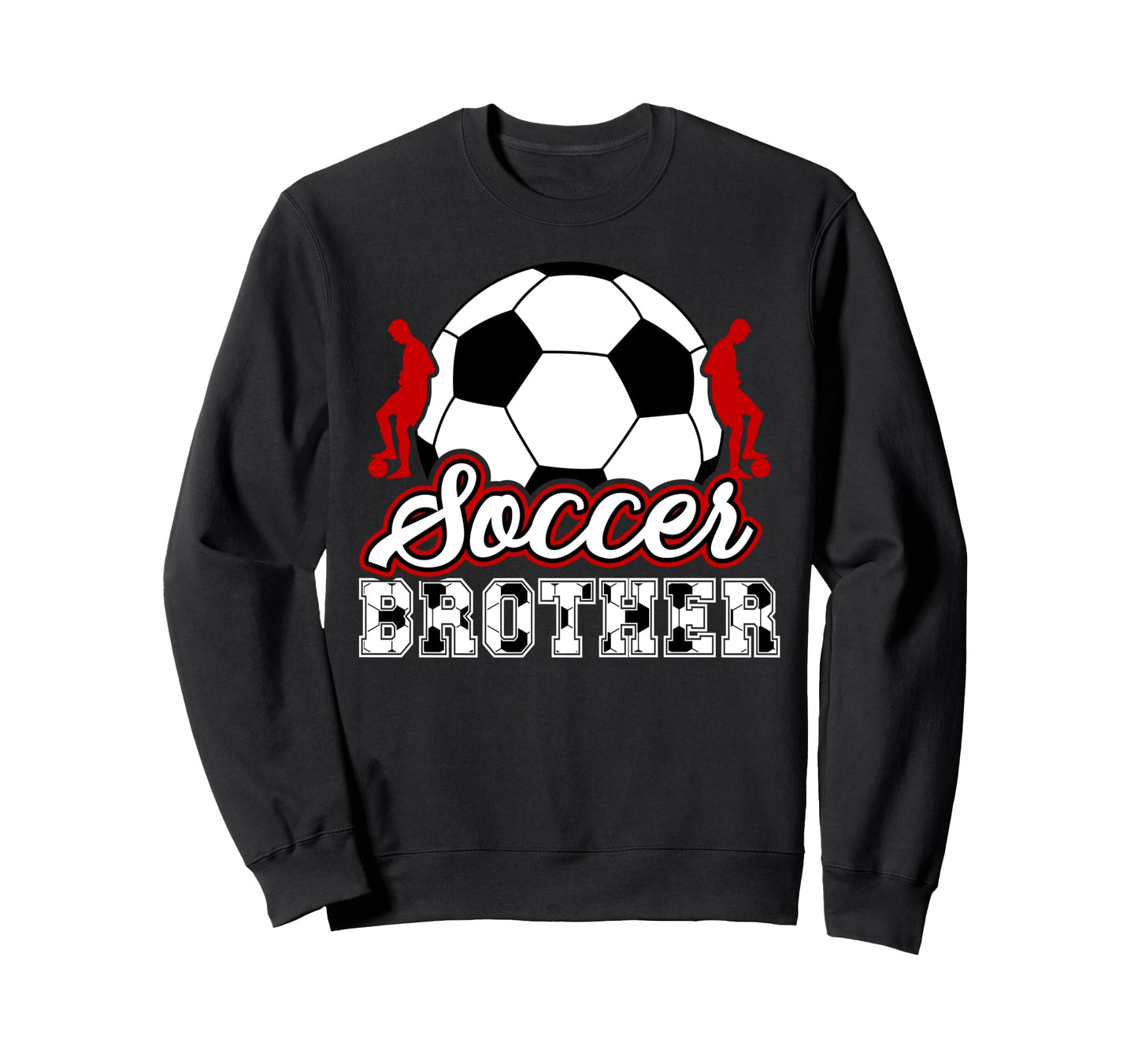 Soccer Brother Soccer Players Brother Sweatshirt - Graphic Print Unisex - T-Shirt, Sweatshirt, Hoodie