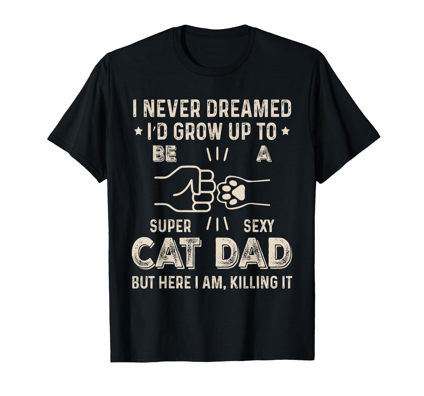 Cat Dad Funny Cat Lover Daddy T-Shirt - Aesthetic Graphic for Adults - T-Shirt, Sweatshirt, Hoodie